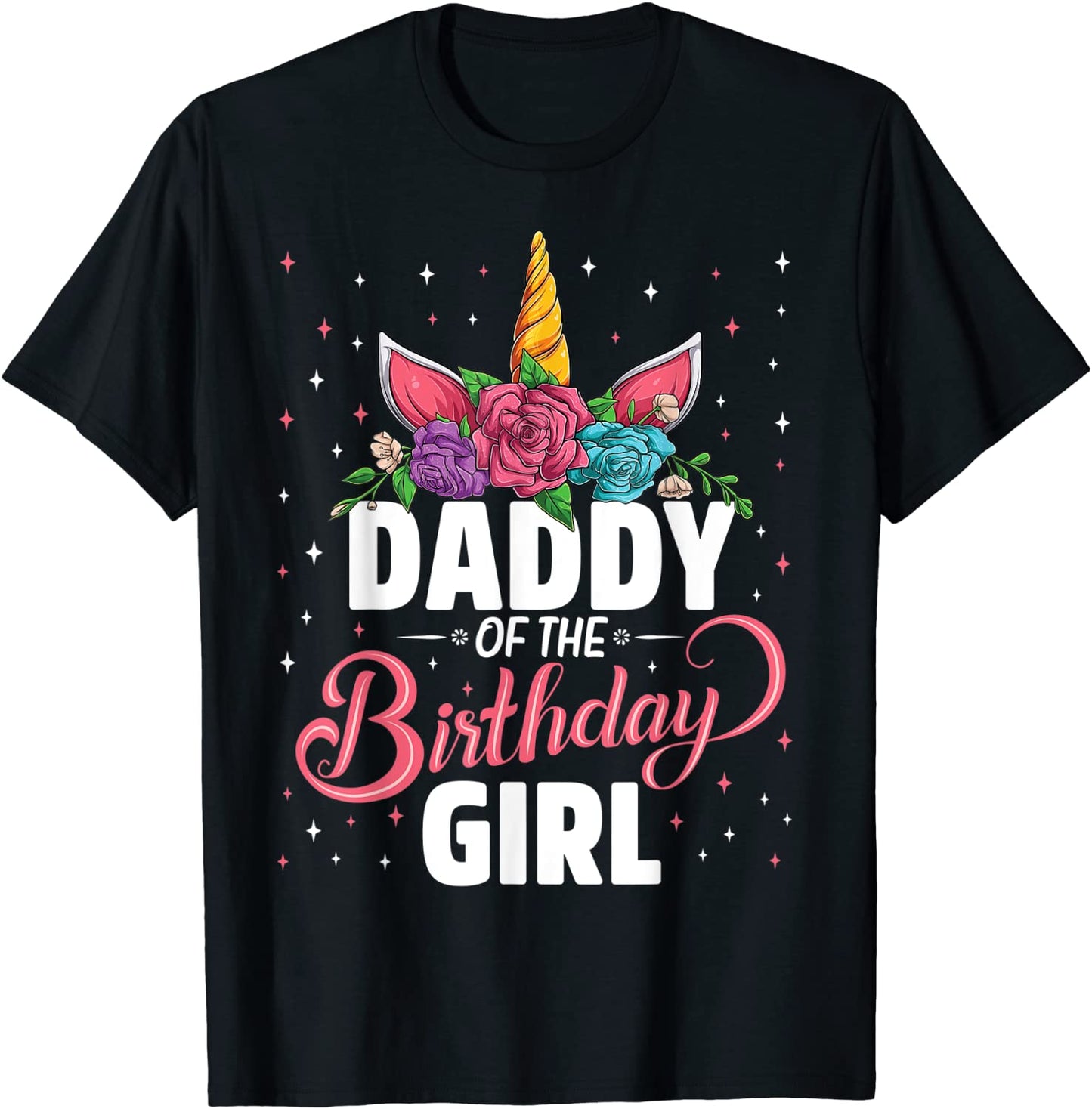 Daddy Of The Birthday Girl Unicorn Girls Family Matching T-Shirt
