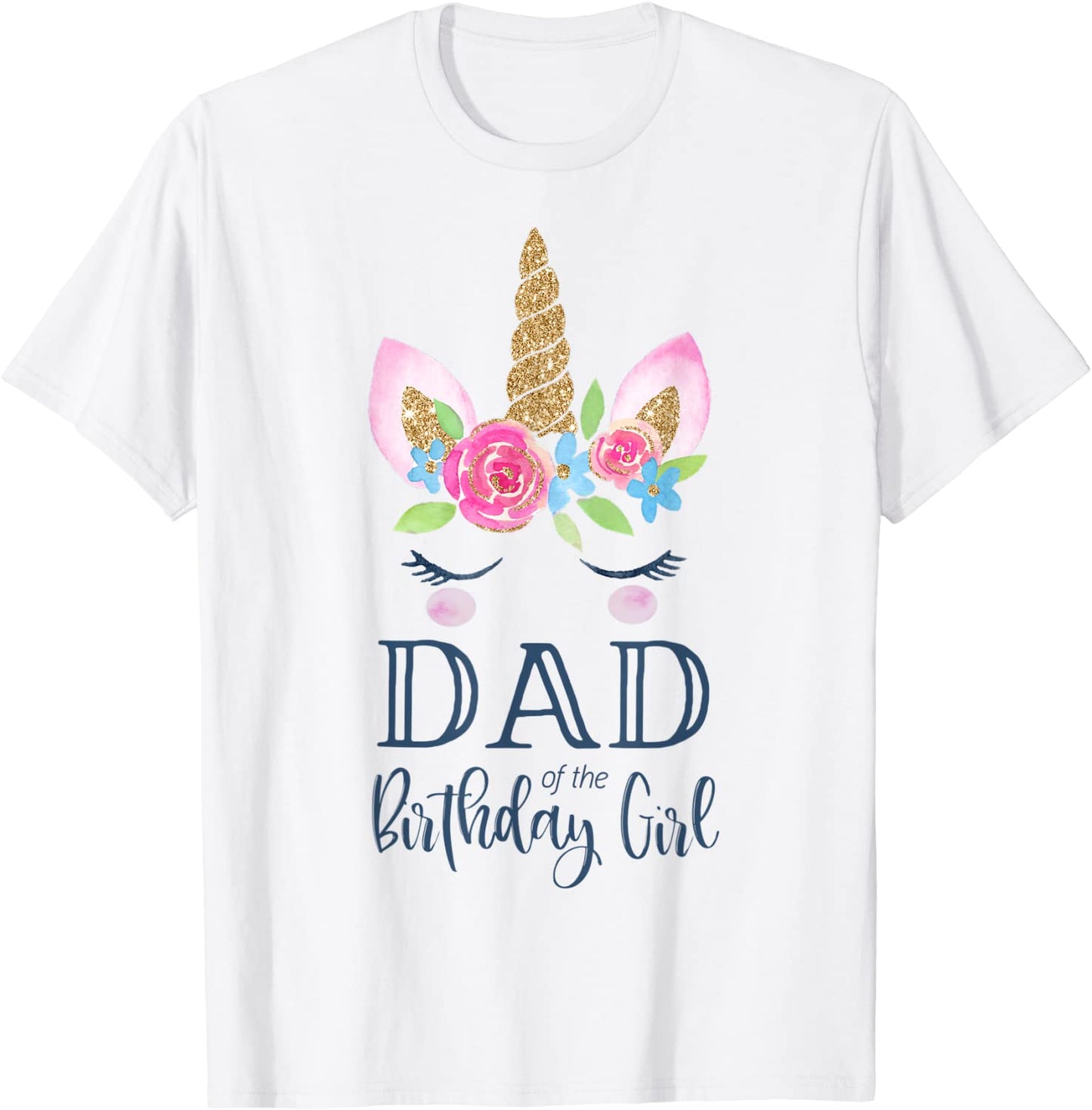 Mens Unicorn Dad of the Birthday Girl Shirt Matching Party Tee