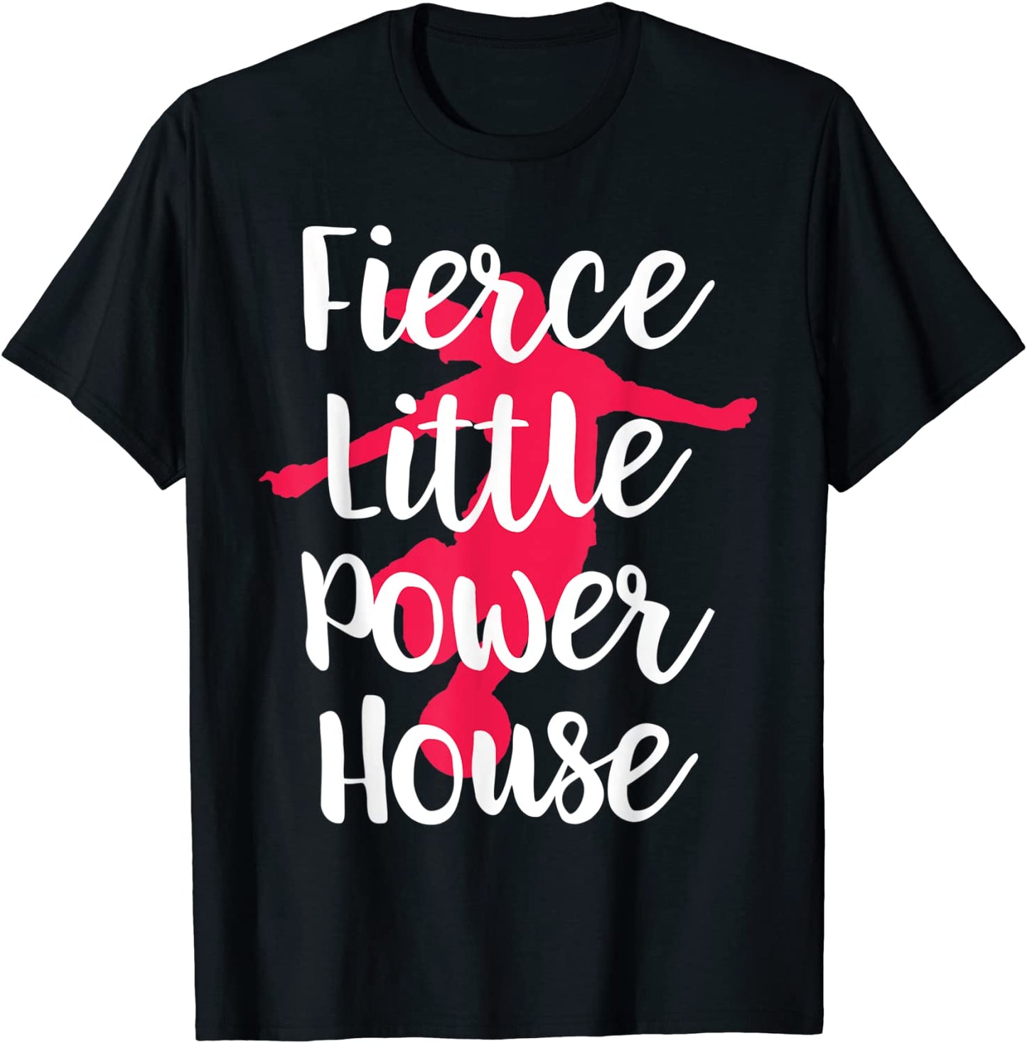 Fierce Little Power House Funny Soccer Ball Sport Women Gift T-Shirt