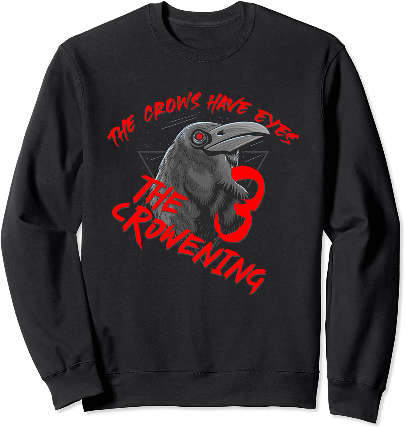 The Crows Have Eyes 3 Sweatshirt