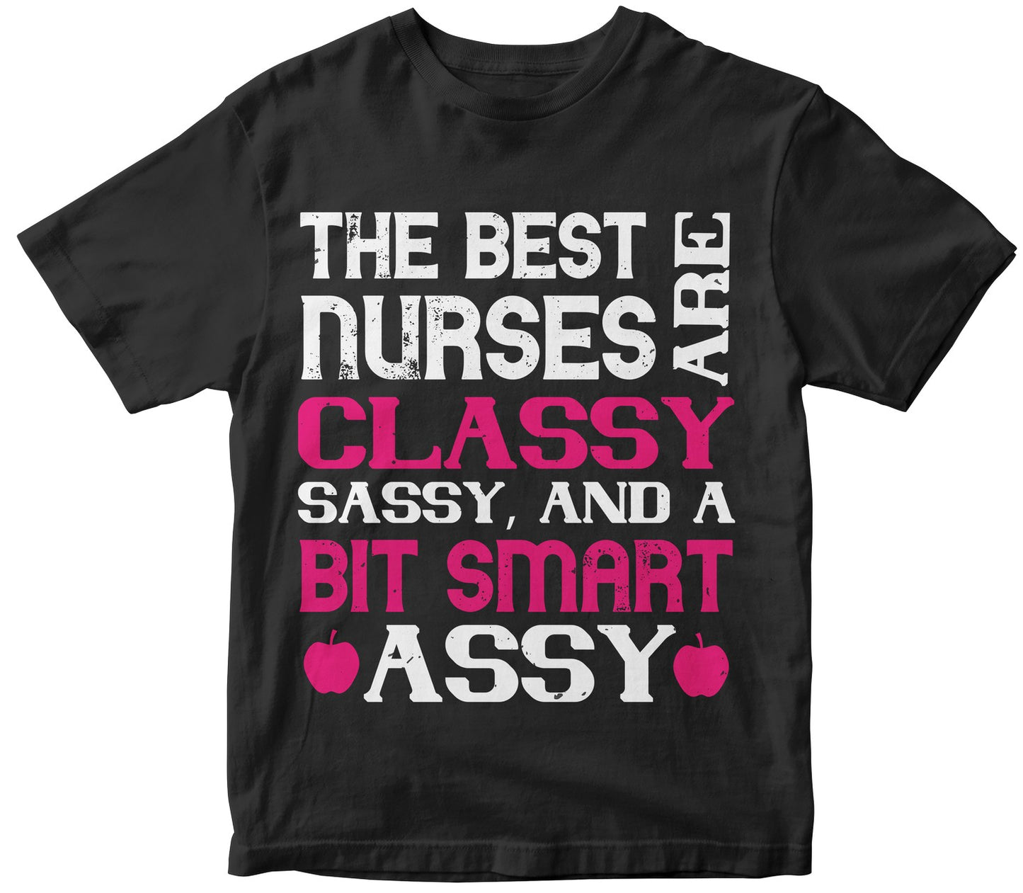 The Best Nurses Are Classysassy, And A Bit Smart Assy