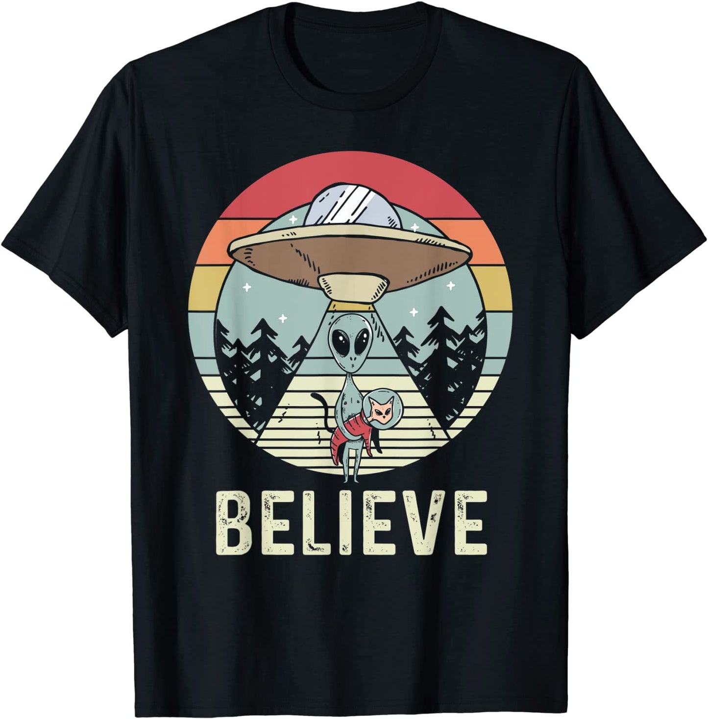Alien Believe - Alien Shirt Gift For Alien Believer T-Shirt