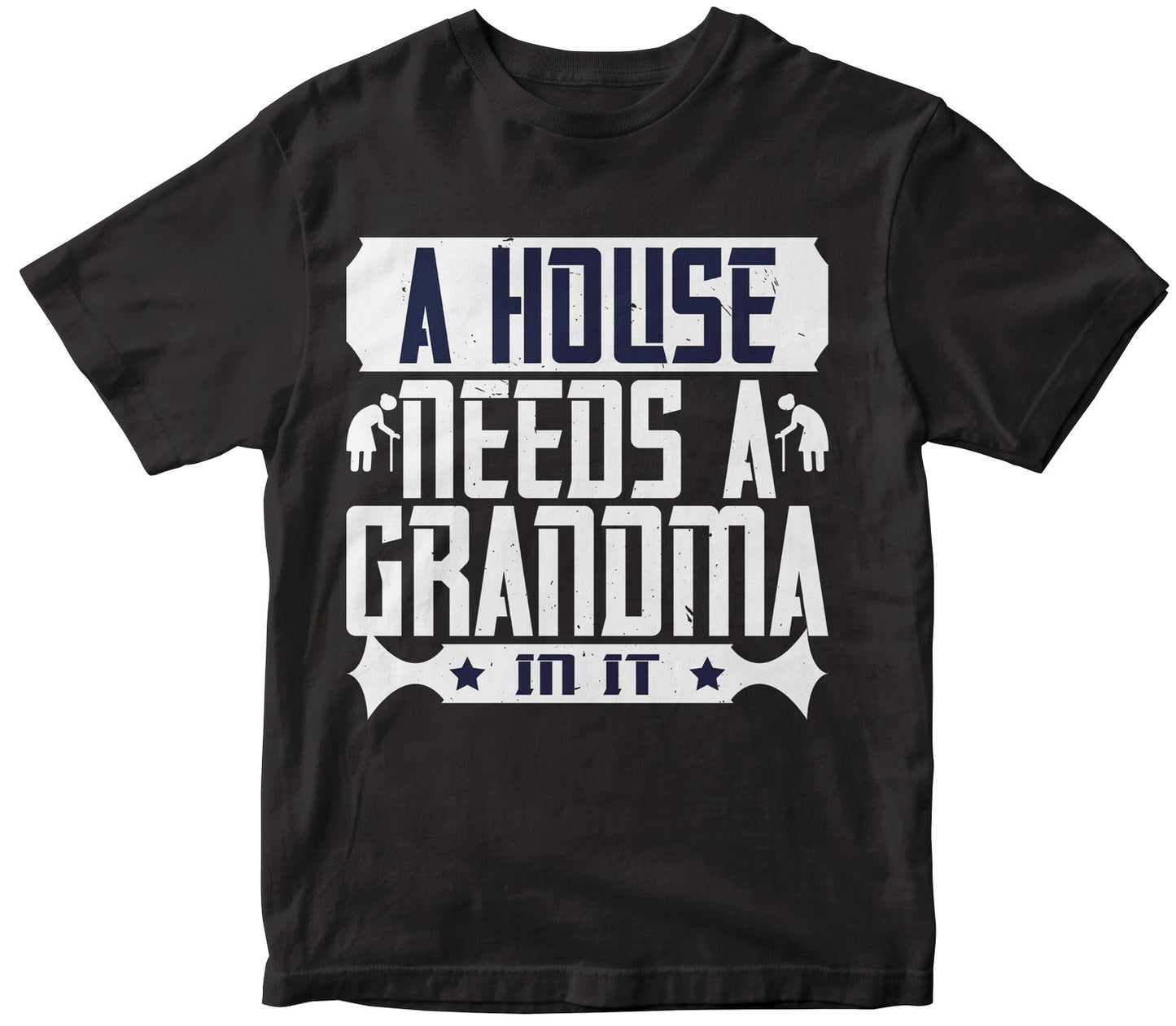 A House Needs A Grandma In It-0