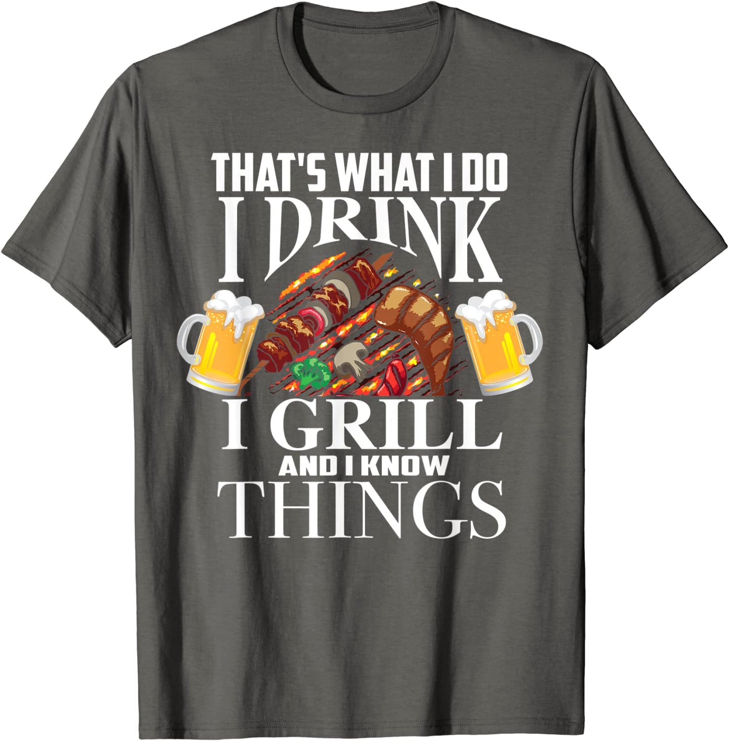 Thats What I Do I Drink I Grill And Know Things Funny Gift