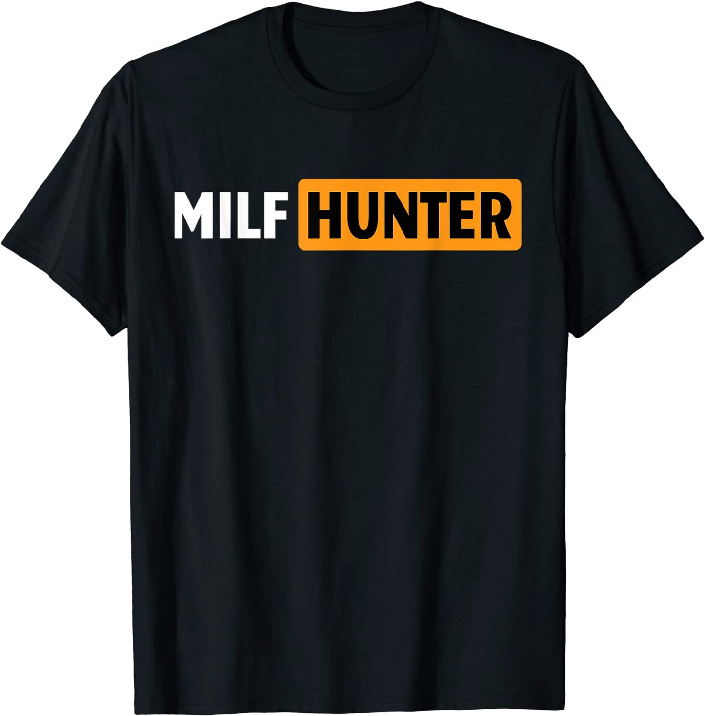 Mens Milf Hunter for Porn Addiction T-Shirt