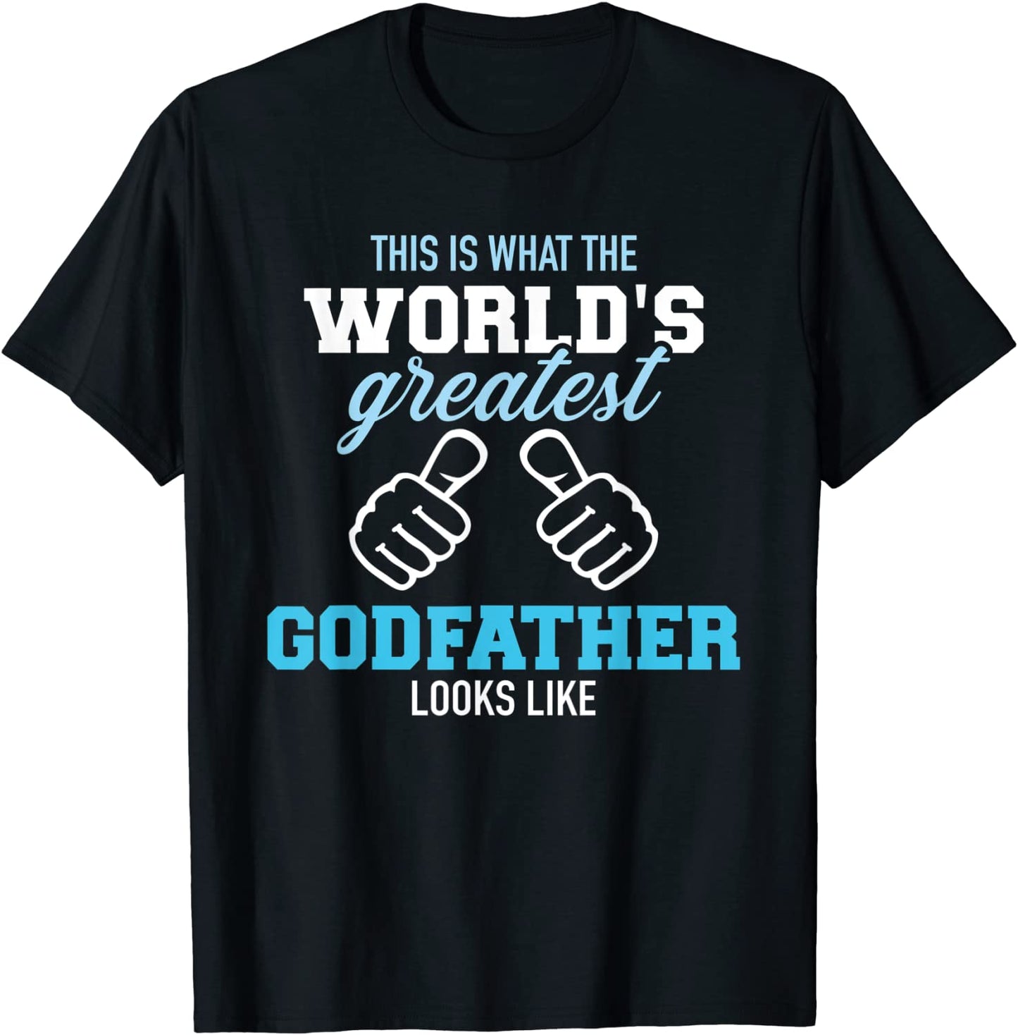 This is what the worlds greatest godfather looks like T-Shirt