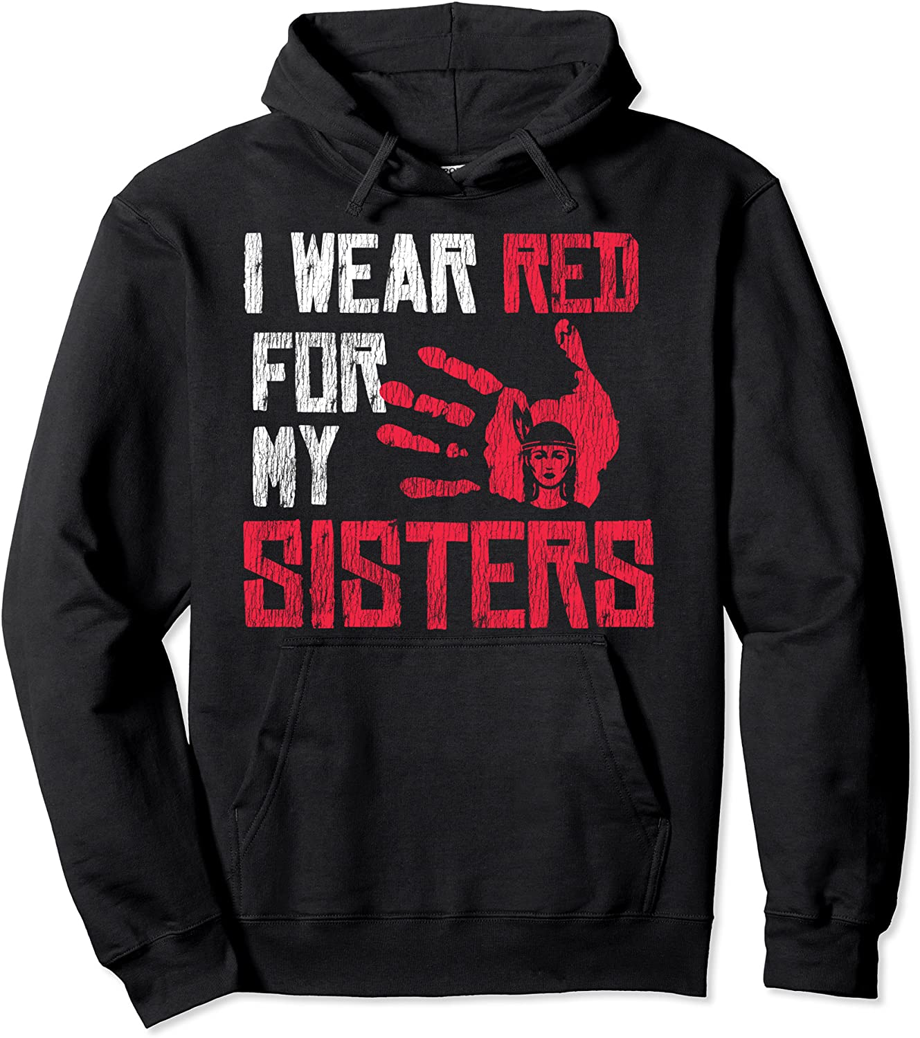 Native American i Wear Red For My Sister indian gift Pullover Hoodie