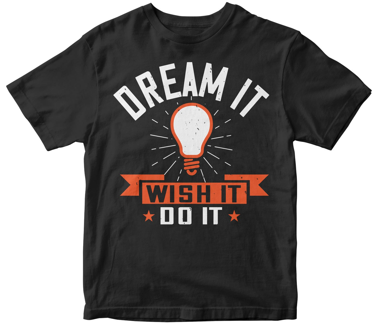 Dream It. Wish It. Do It