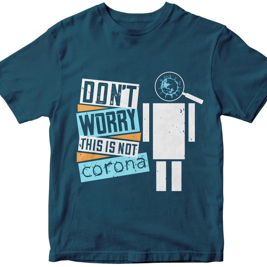 Dont Worry This Is Not Corona