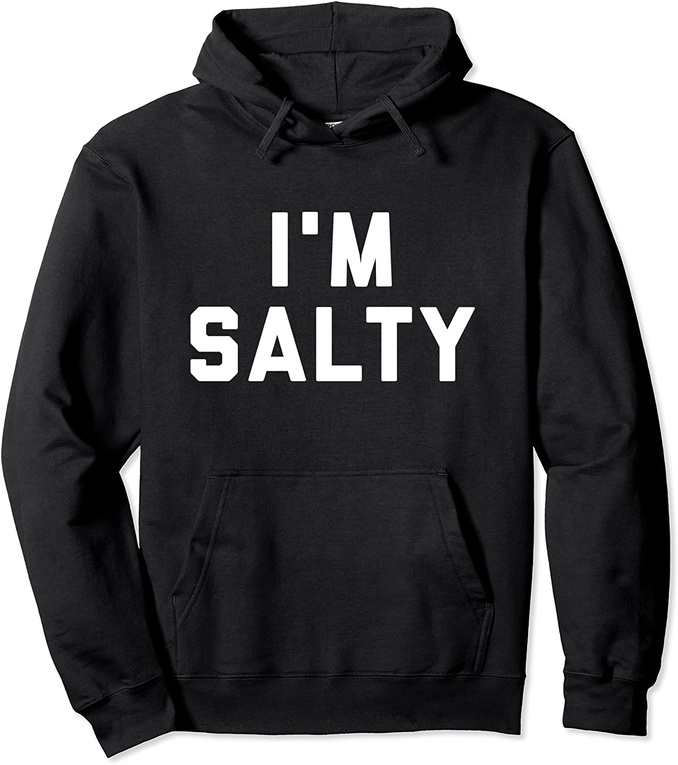Im Salty Pullover Hoodie