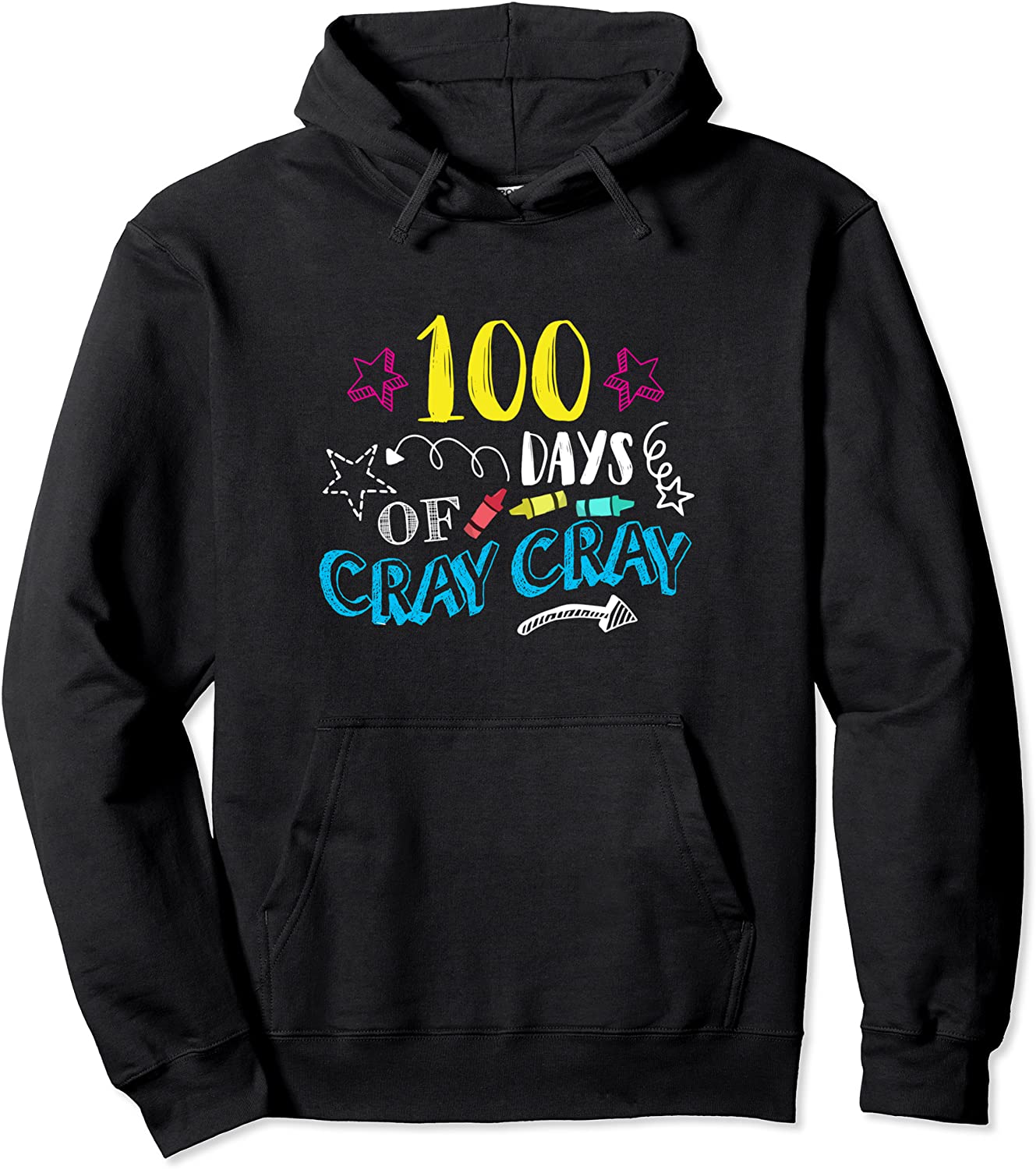 100 Days Of Cray Cray - Teacher Student 100th Days of School Pullover Hoodie