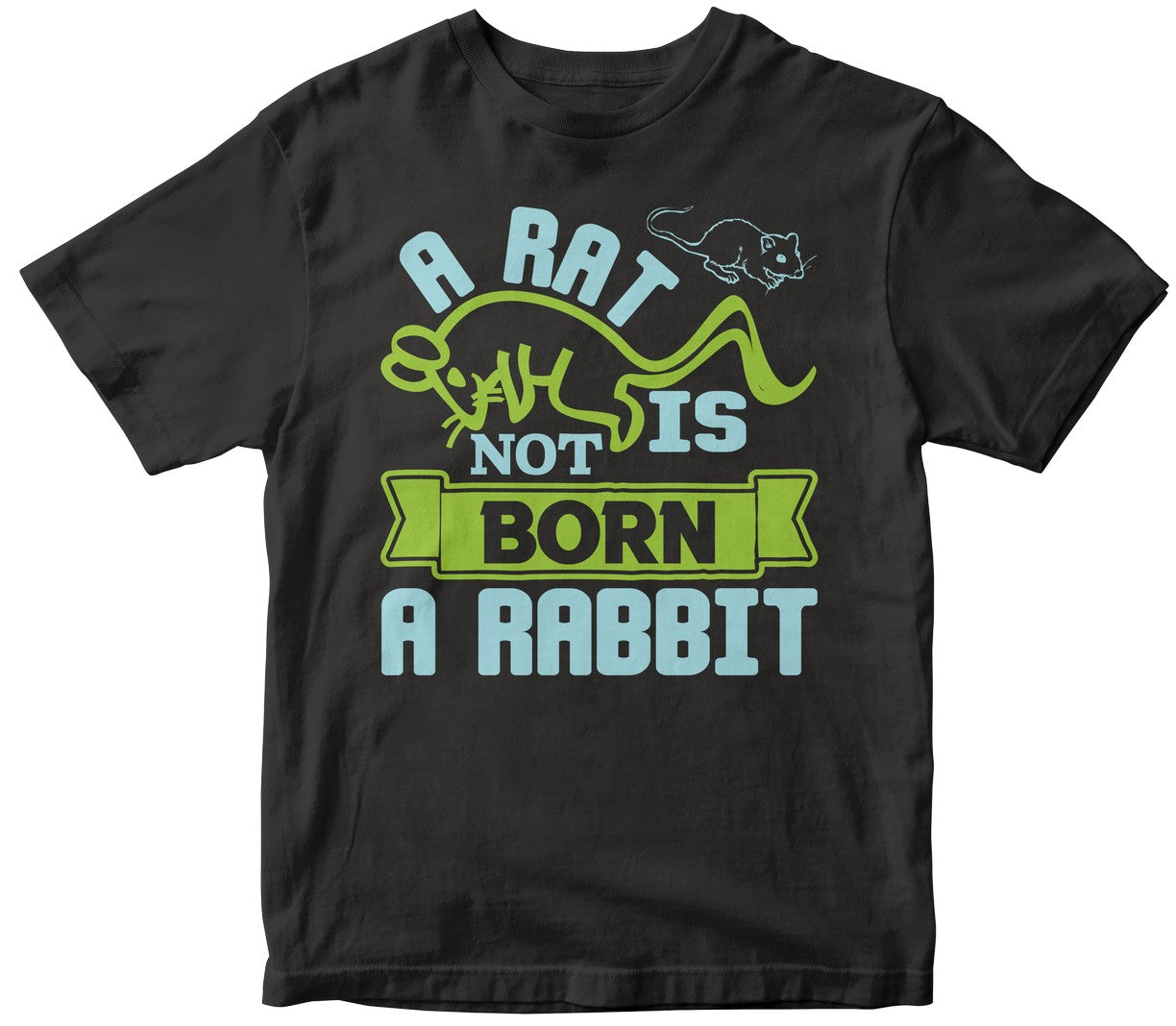A Rat Is Not Born A Rabbit
