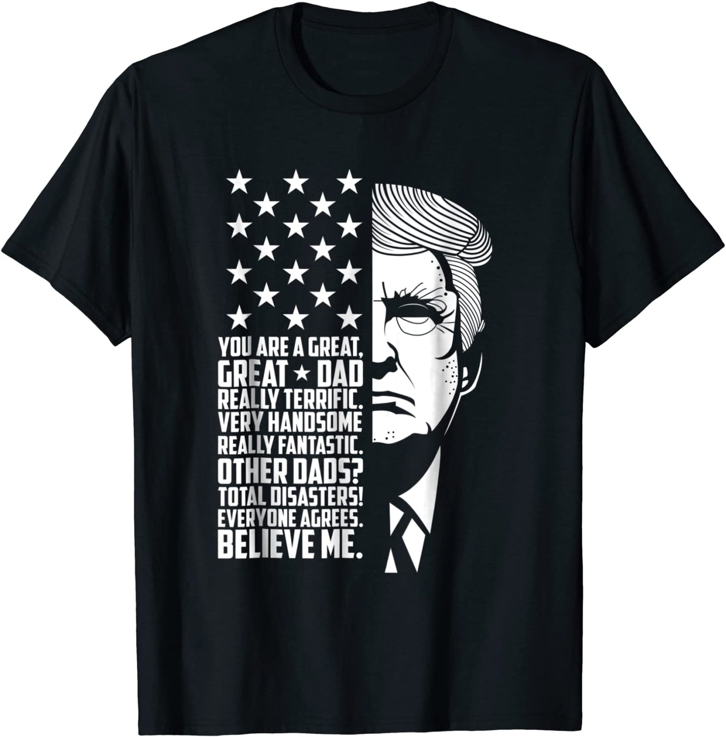Funny Great Dad Donald Trump Fathers Day Gift Tee Shirt
