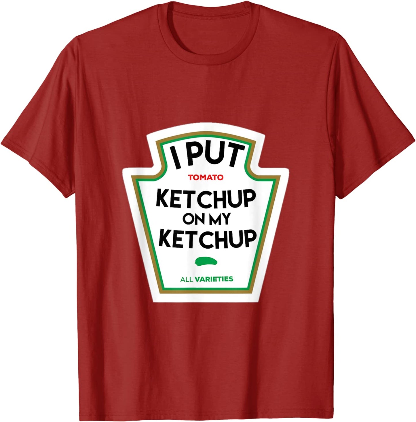I put ketchup on my funny tomato-based gift T-Shirt