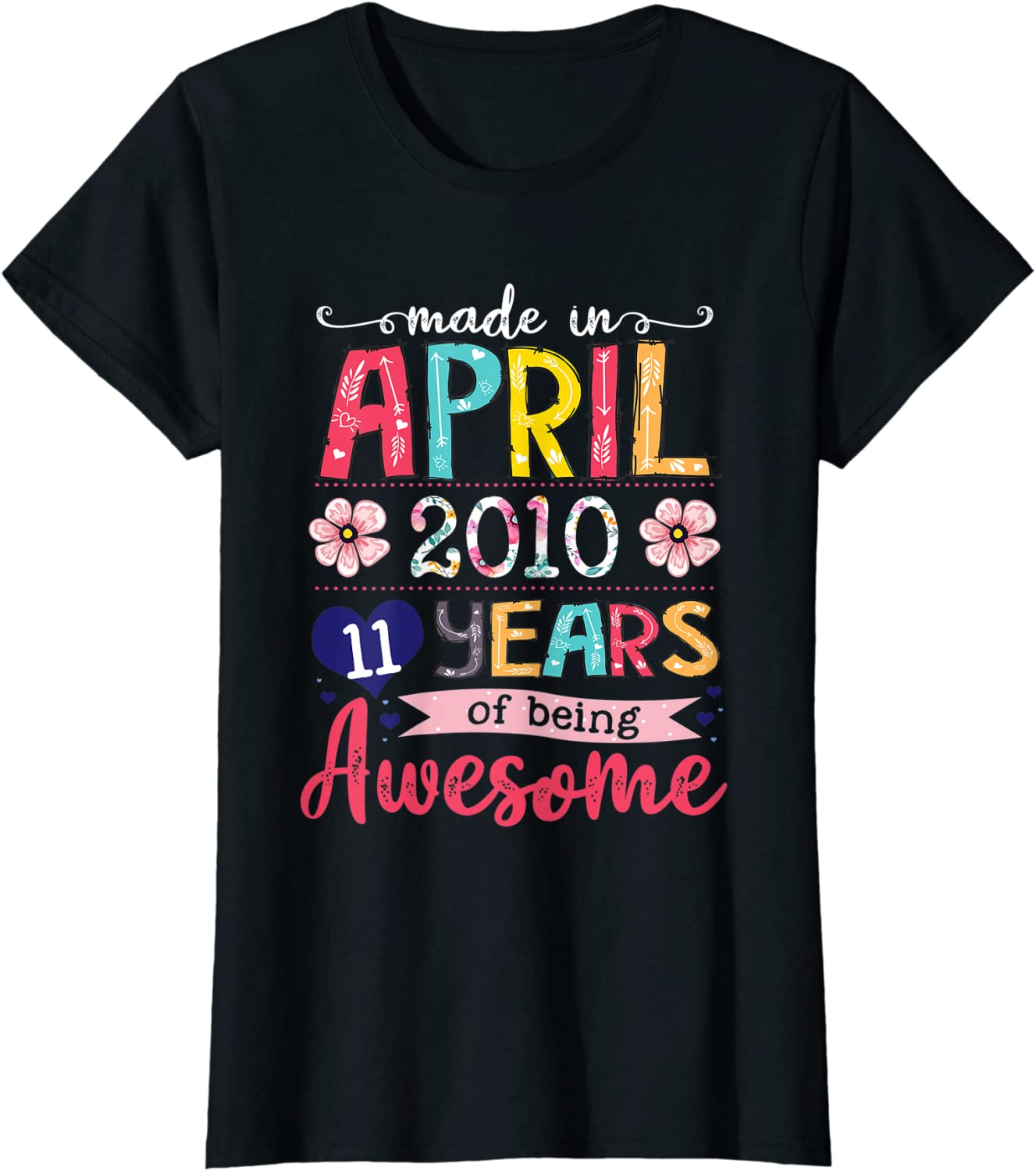 April Girls 2010 11th Birthday 11 Years Old Made in 2010 T-Shirt