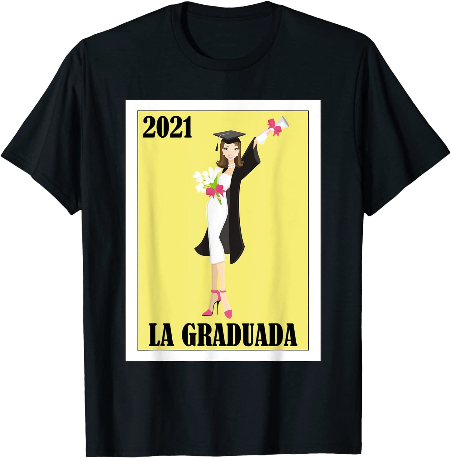 Mexican Bingo - Graduation Gift 2021 - La Graduada T-Shirt