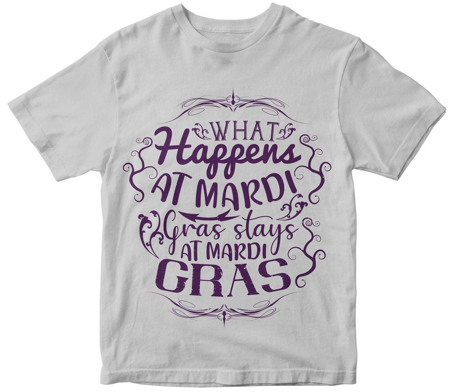 What Happens At Mardi Gras Stays At Mardi Gras