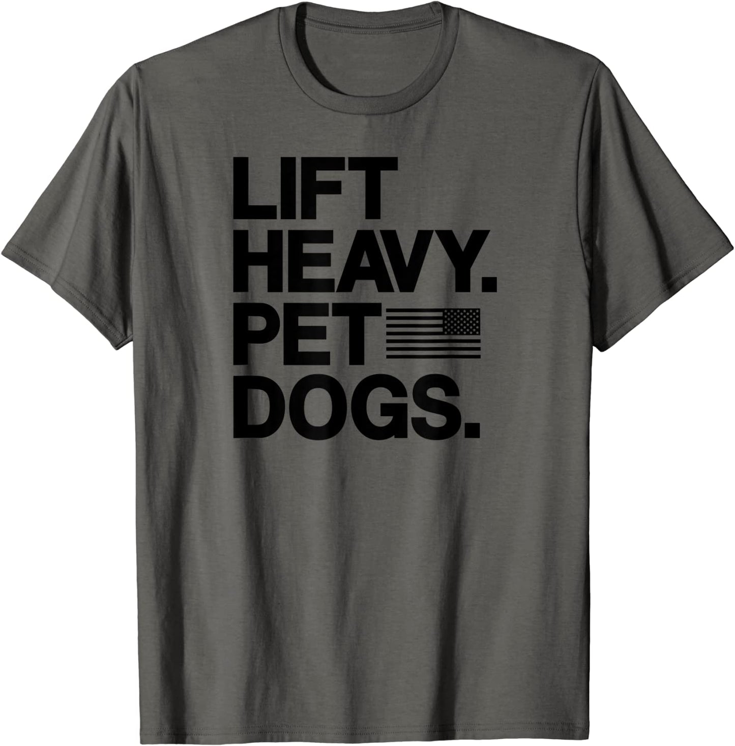 Lift Heavy Pet Dogs Gym T-Shirt for Weightlifters