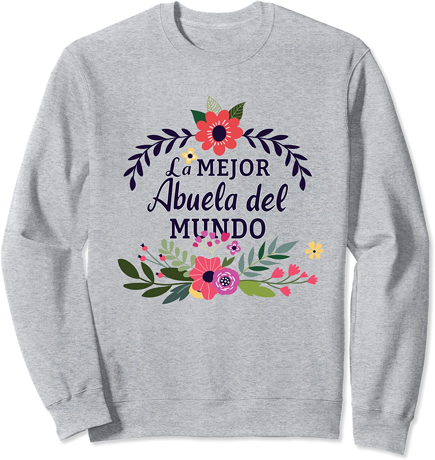 Abuela Shirt La Mejor Abuela del Mundo Best Gift for Abuela Sweatshirt