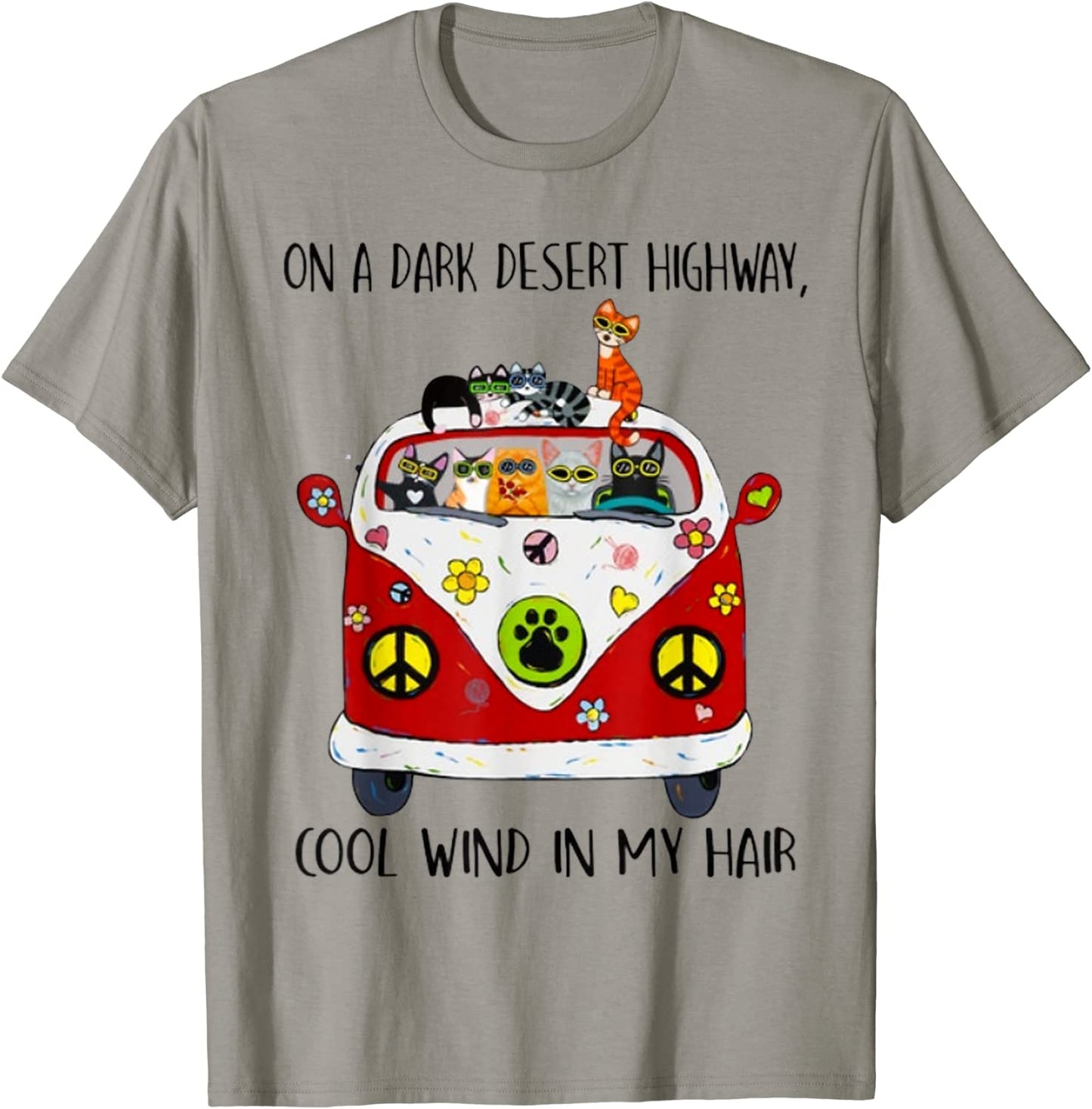 On A Dark Desert Highway Cat Feel Cool Wind In My Hair T-Shirt