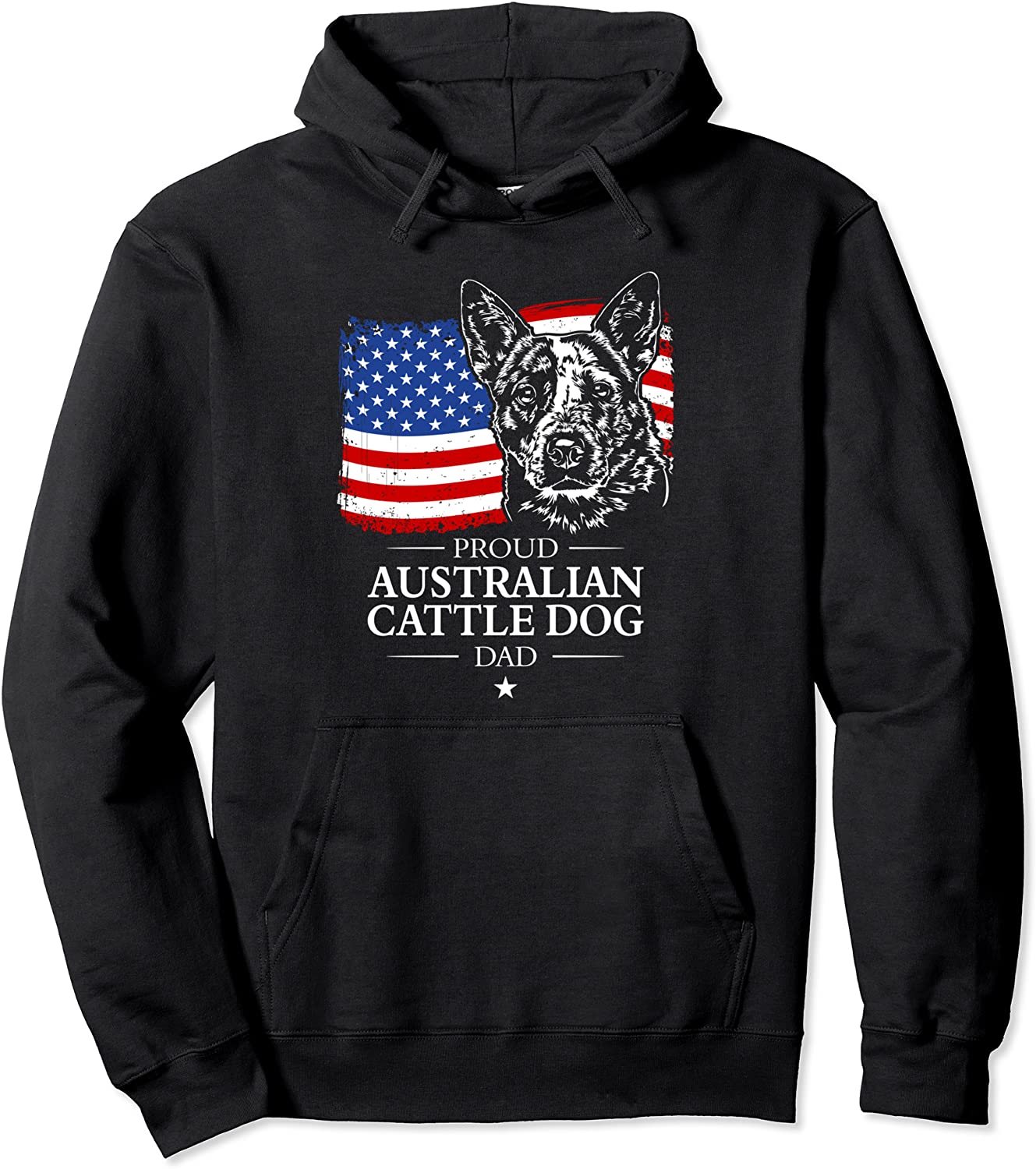 Proud Australian Cattle Dog Dad American Flag patriotic dog Pullover Hoodie