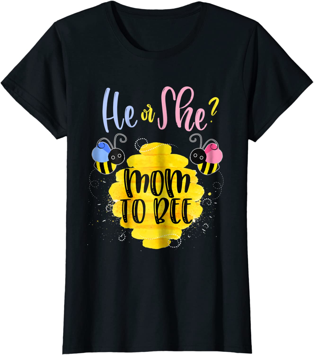 Womens Gender Reveal What Will It Bee Shirt He or She Mom T-Shirt s