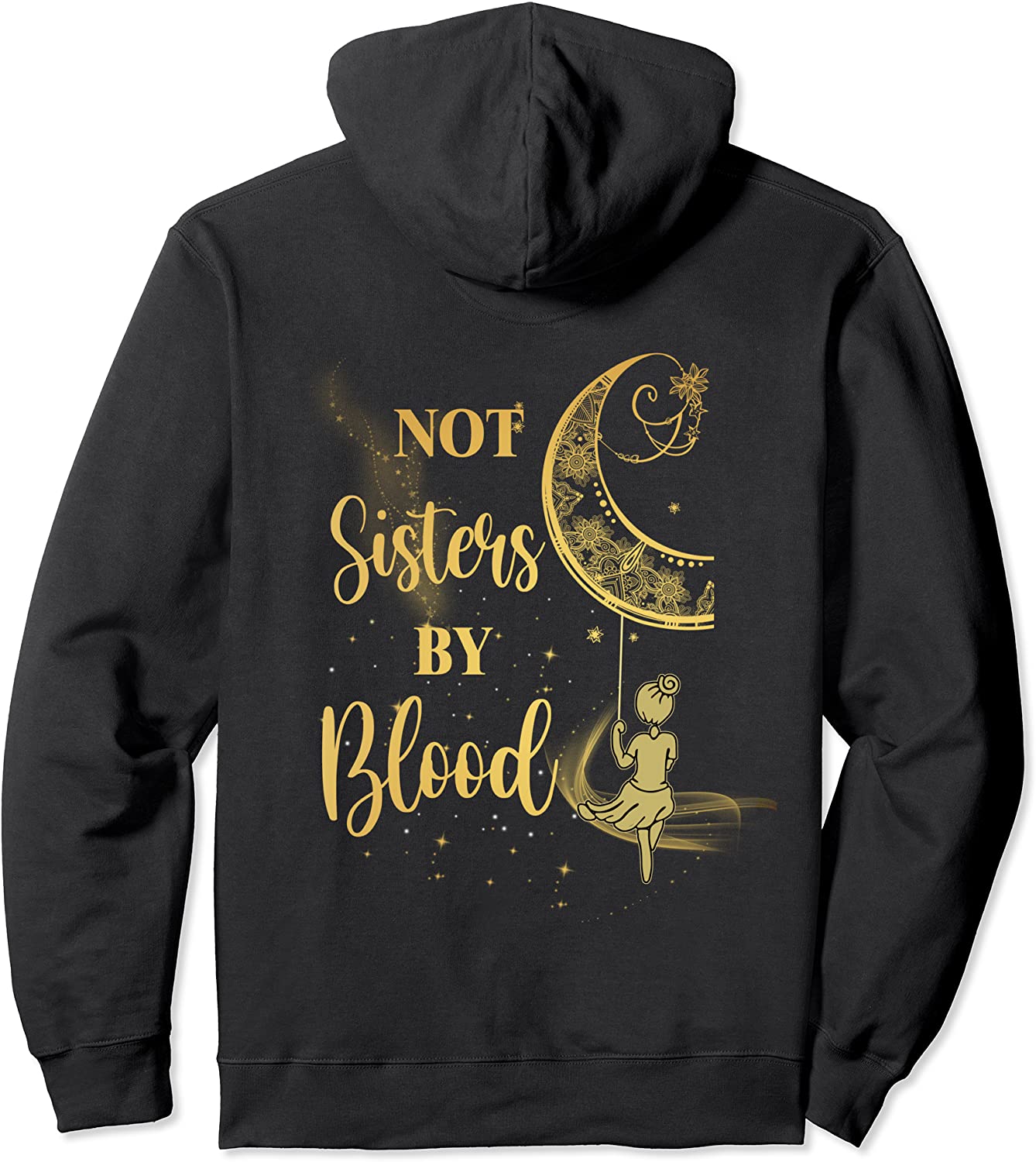 Not Sisters By Blood Moon Friendship Best Friend Matching Pullover Hoodie