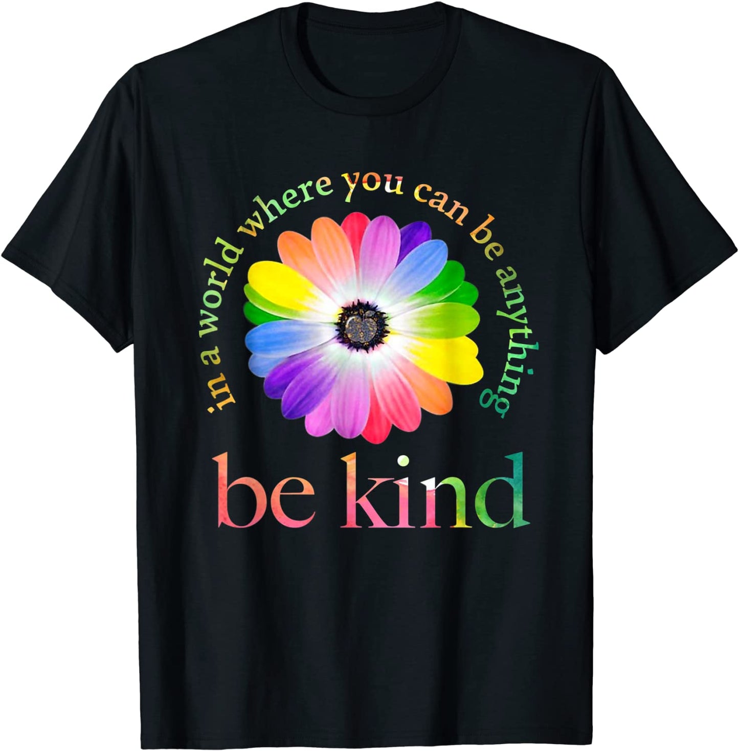 In a world where you can be anything be kind gift T-Shirt