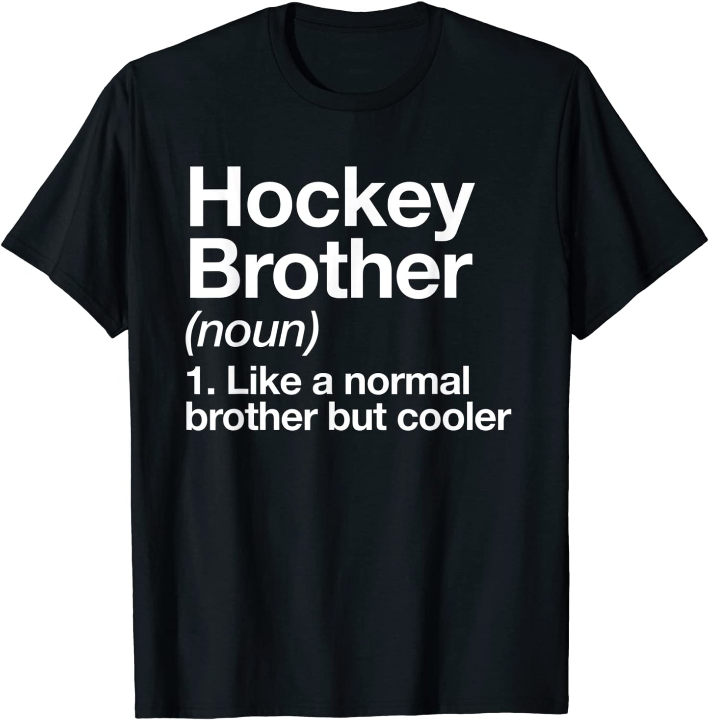 Hockey Brother Definition Funny Sports T-Shirt