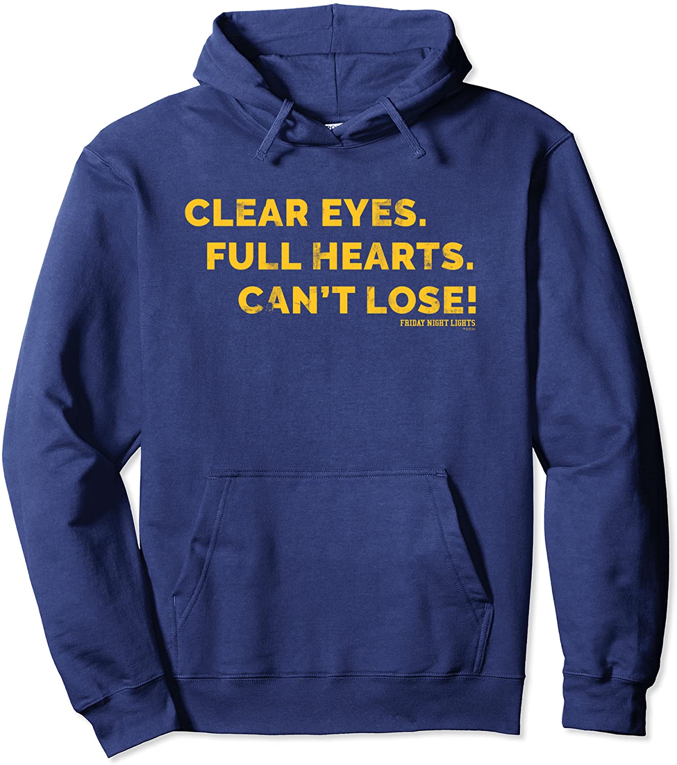 Friday Night Lights Clear Eyes Full Hearts Cant Lose Hoodie