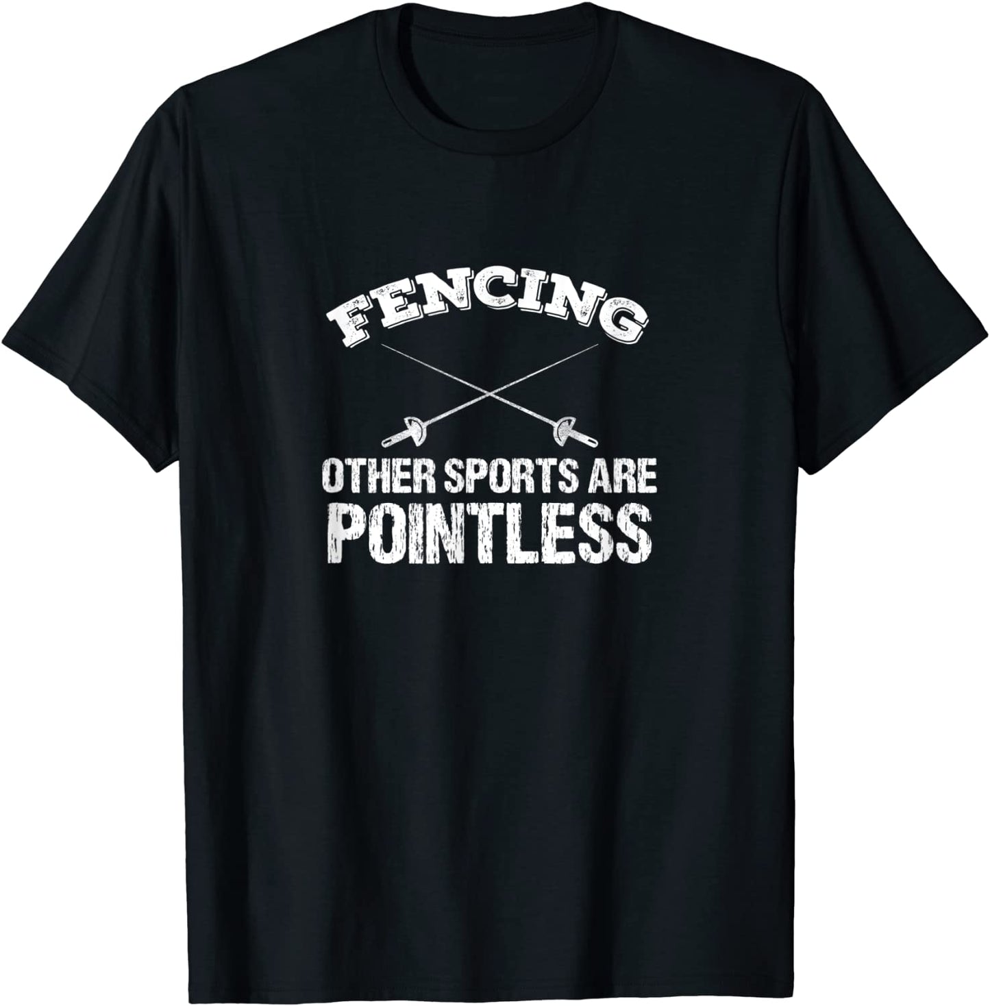 Fencer Fencing Other Sports Are Pointless T-Shirt