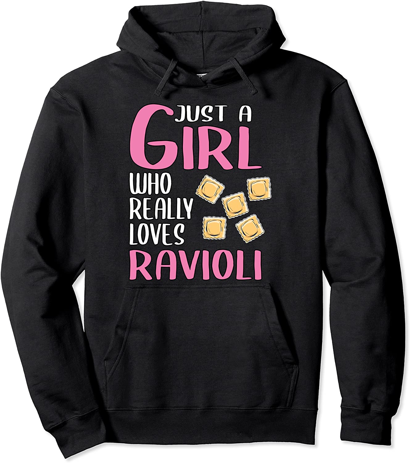 Italian Pasta Gift Just A Girl Who Really Loves Ravioli Pullover Hoodie