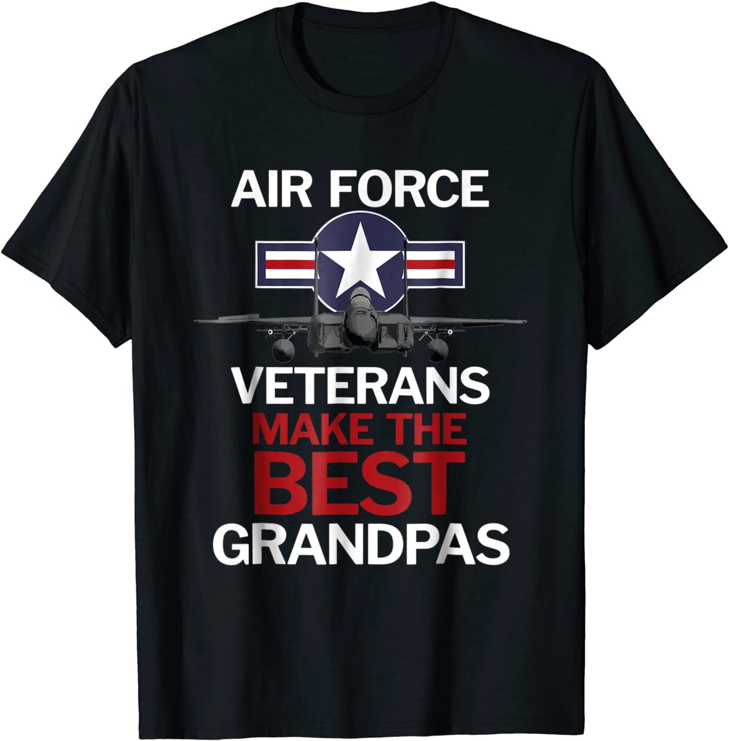 Air Force Veterans Make the Best Grandpas T-Shirt