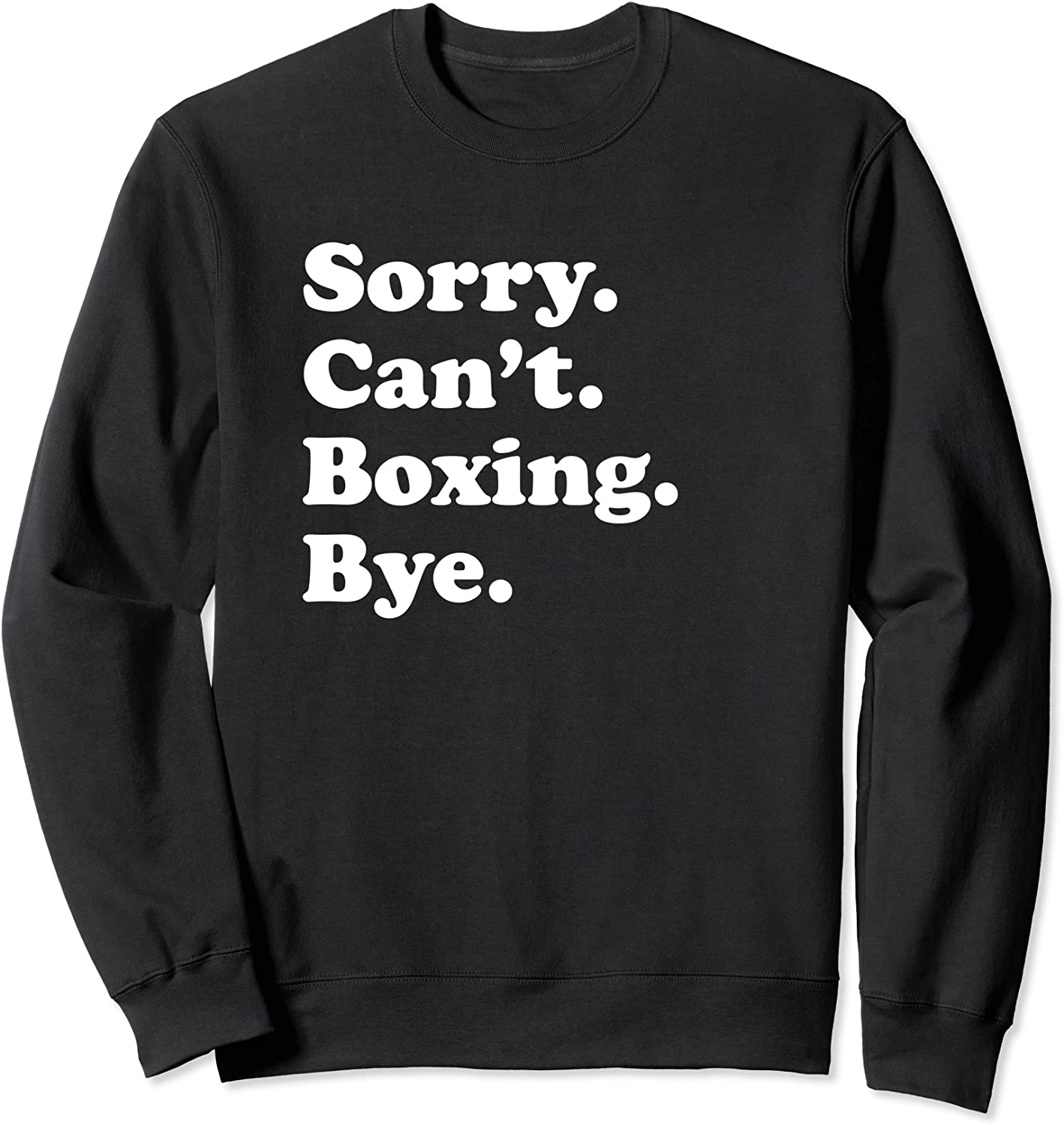 Men Women Boys or Girls Funny Boxing Sweatshirt