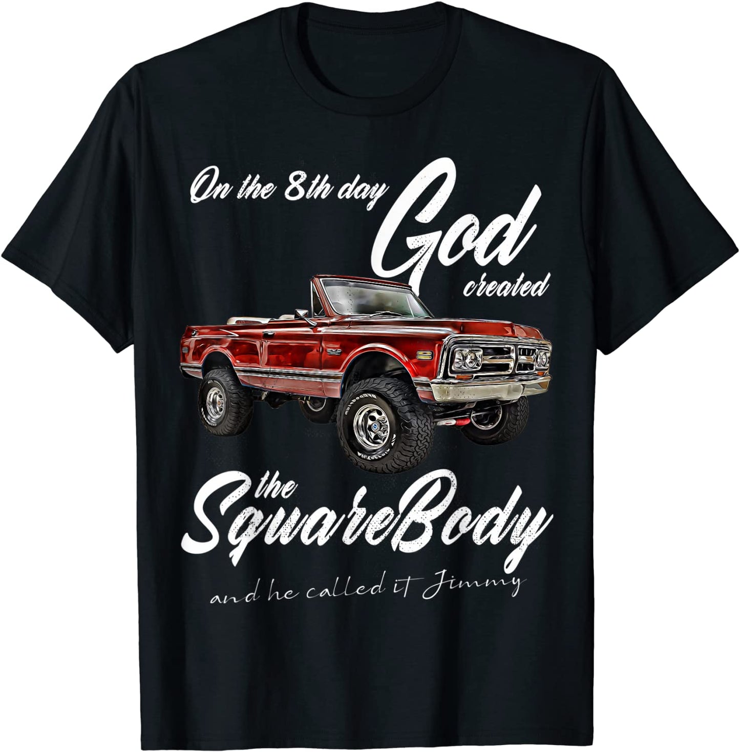 8th GodJimmySquarebody TruckSuburbanBlazerSilveradoK5 T-Shirt