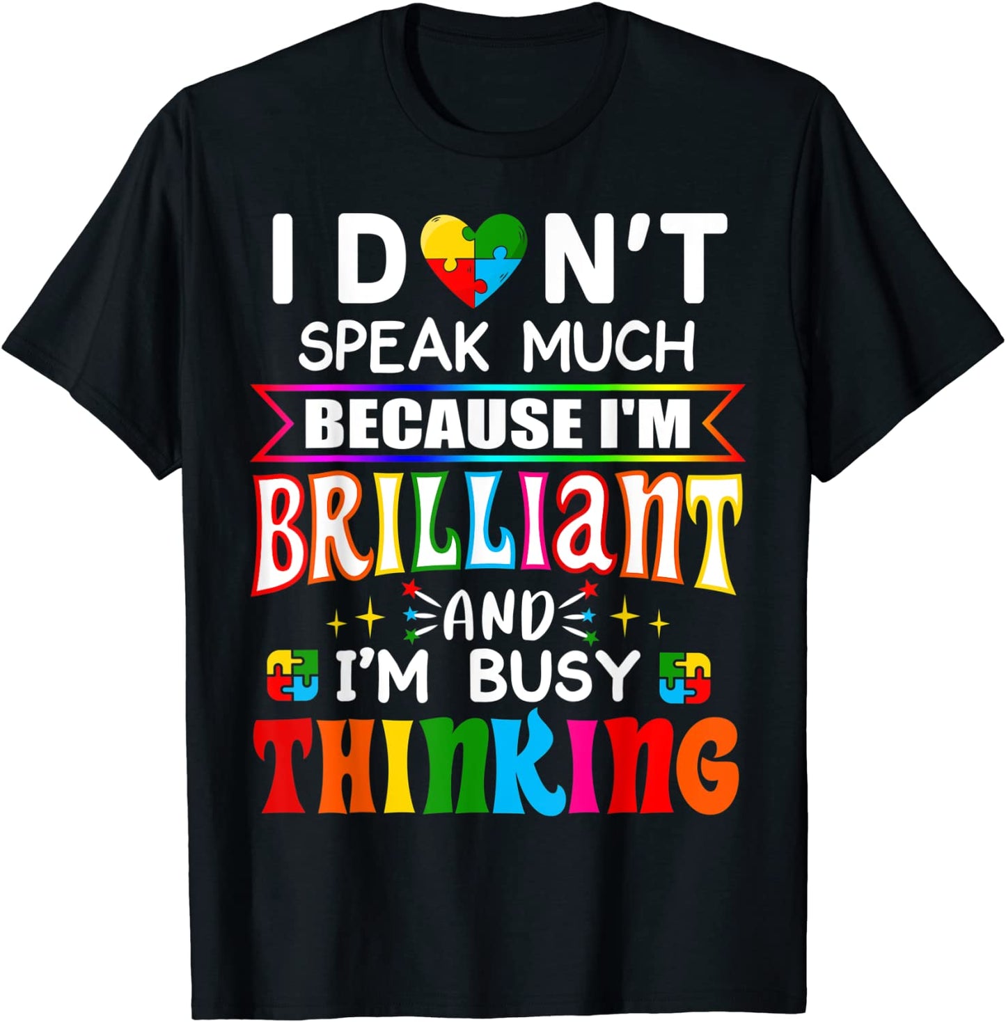 I Dont Speak Much Brilliant Autism Autistic Boys Girls Gift T-Shirt