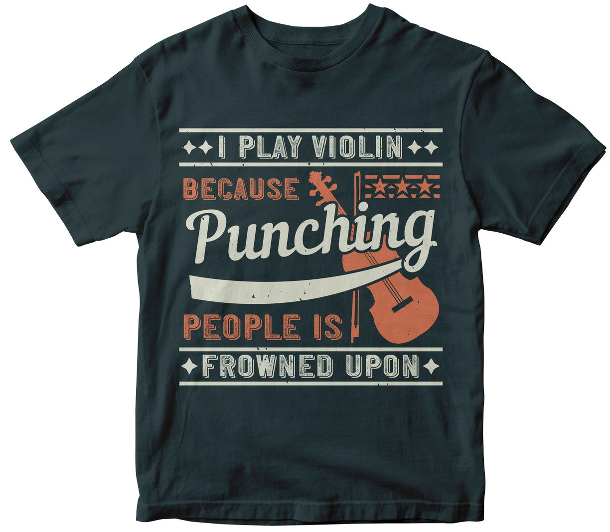 I Play Violin Because Punching People Is Frowned Upon