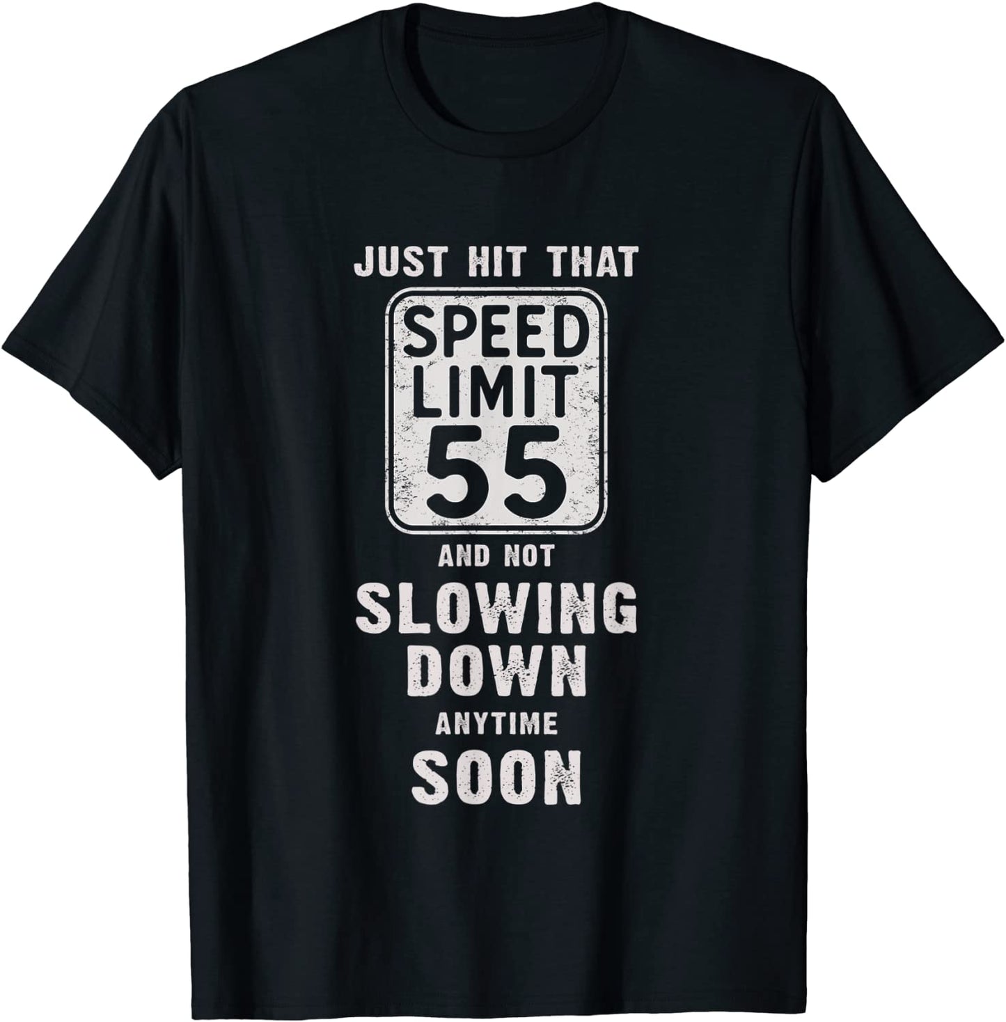Happy 55th Birthday with Speed Limit Sign 55 Shirt T-Shirt