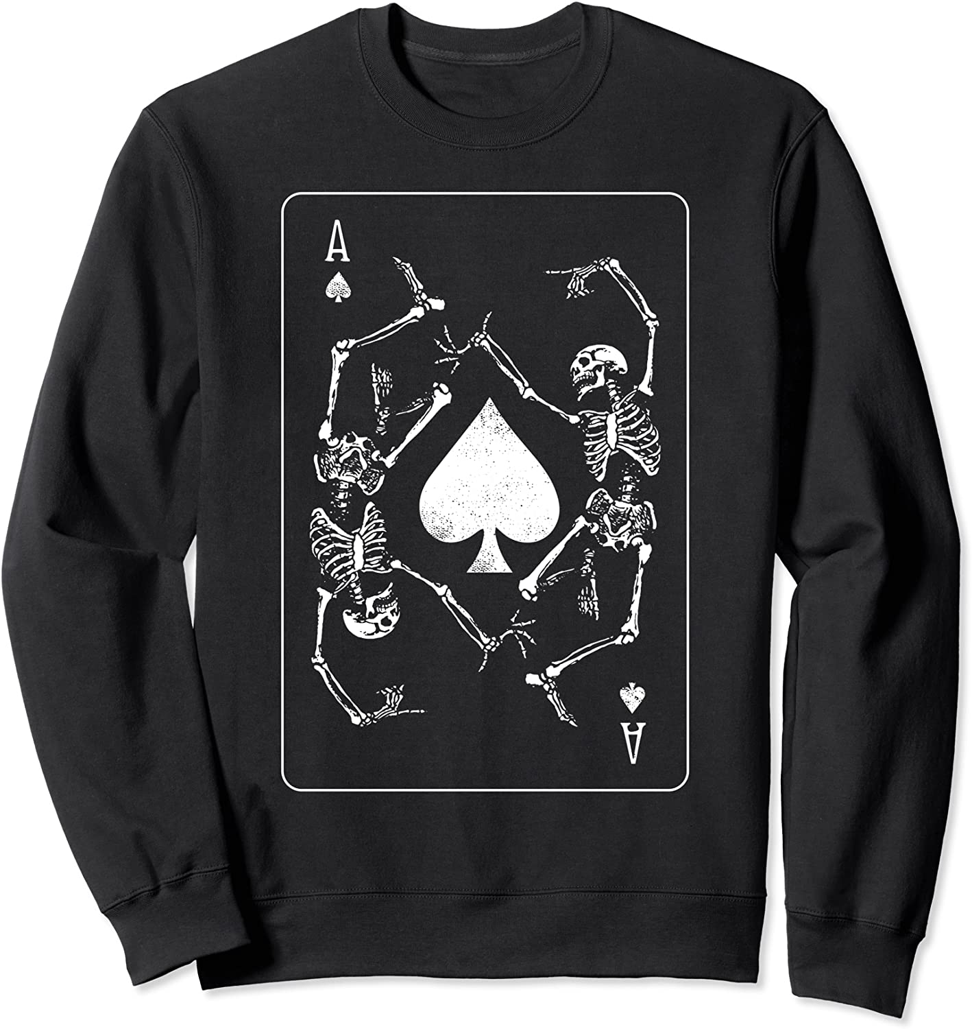 Goth Punk Ace Of Spades Card Shark Gambler Skeleton Sweatshirt