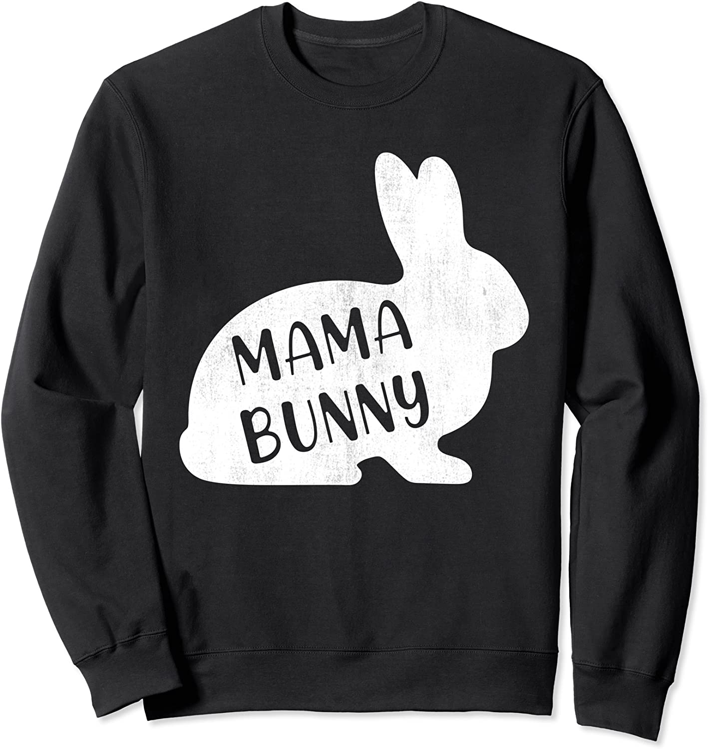Mama Bunny Rabbit Mom Mother Women Easter Day Sweatshirt