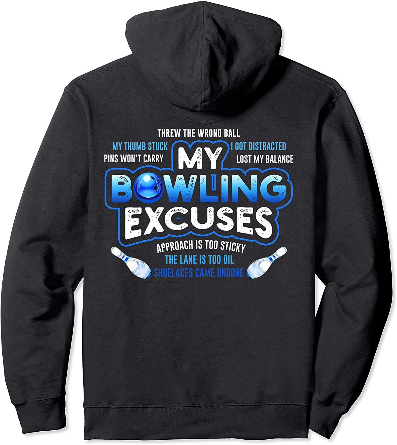 My Bowling Excuses Hoodie Funny Bowling Gift