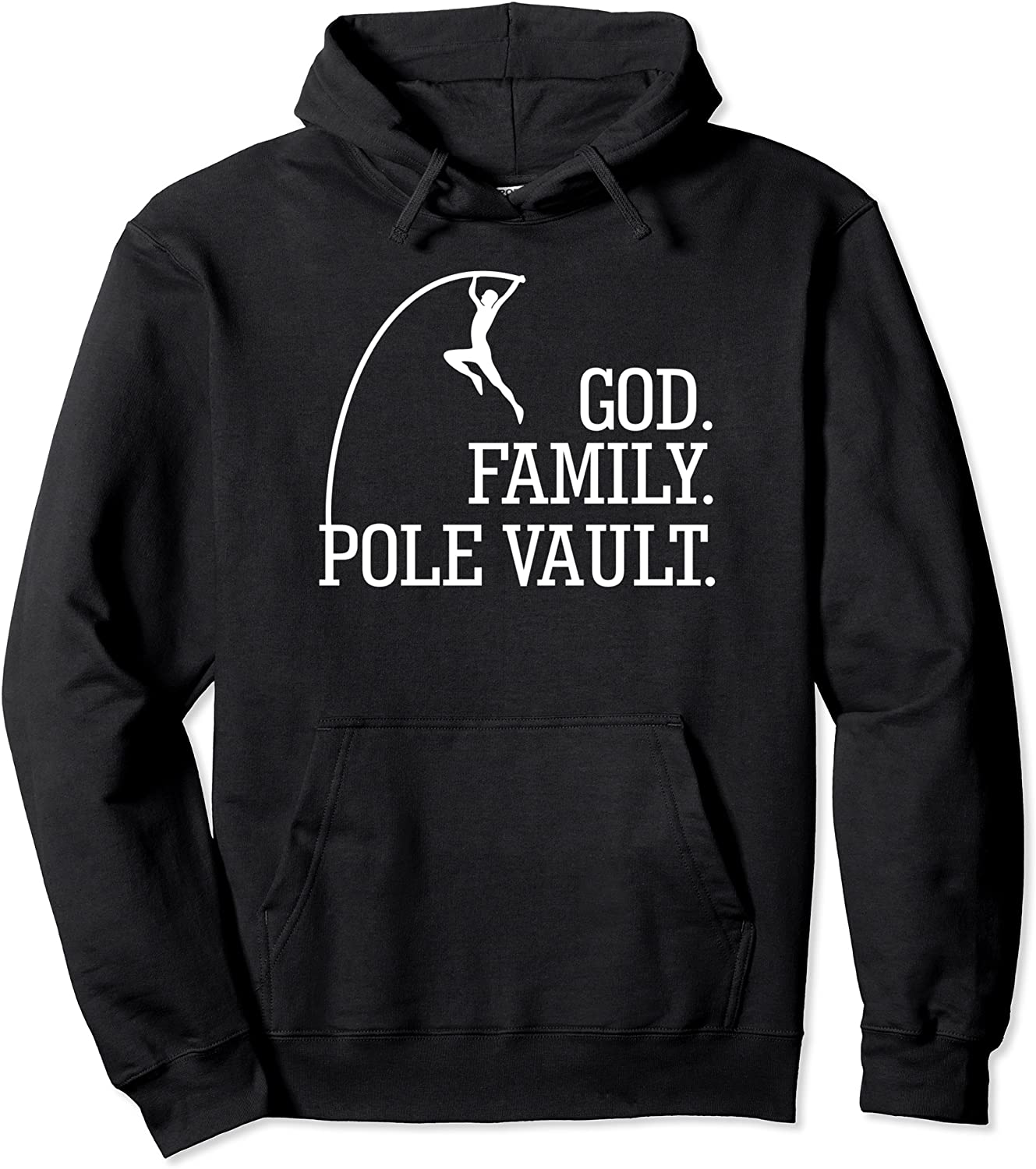 Pole Vault Quote For Coach Athlete Love God And Family Pullover Hoodie