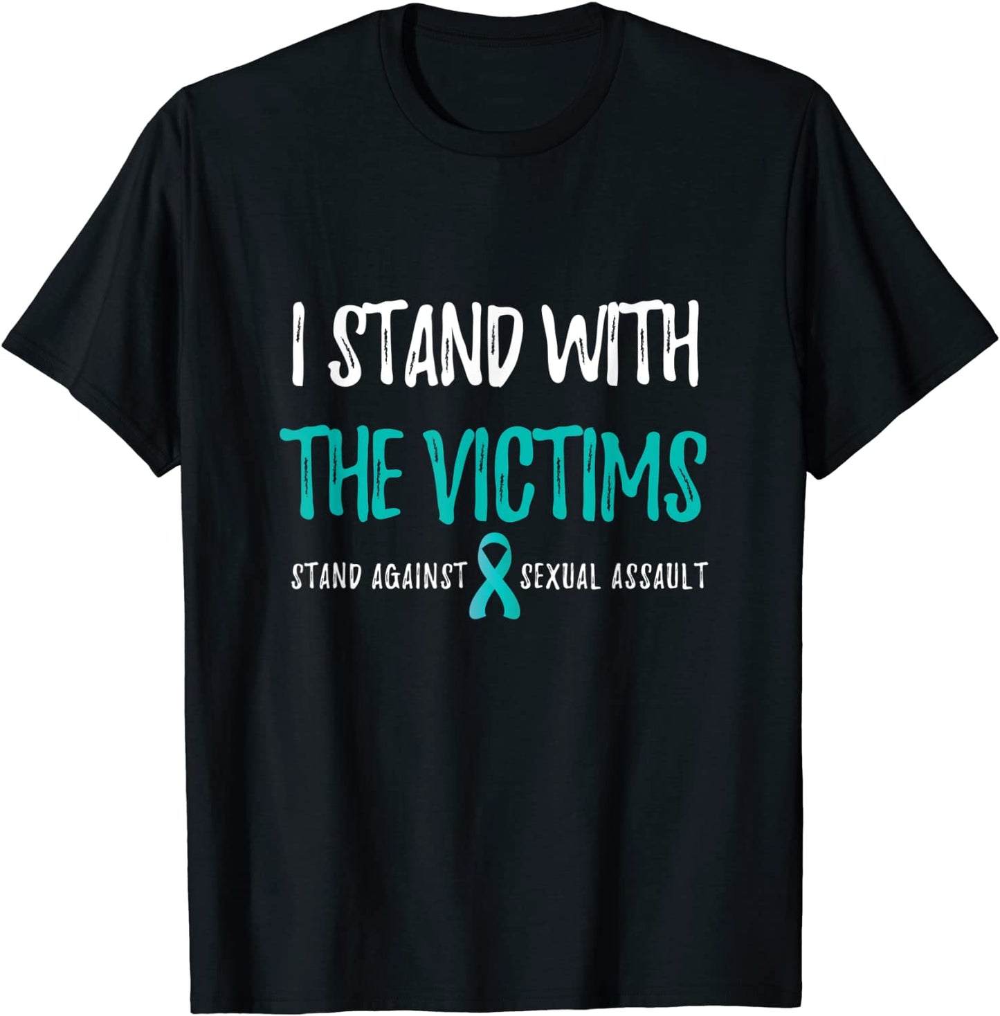 Sexual Assault Awareness T-Shirt - I Stand With The Victims