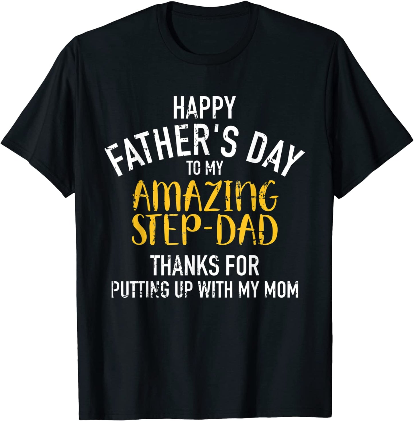 Happy fathers day step dad T-Shirt