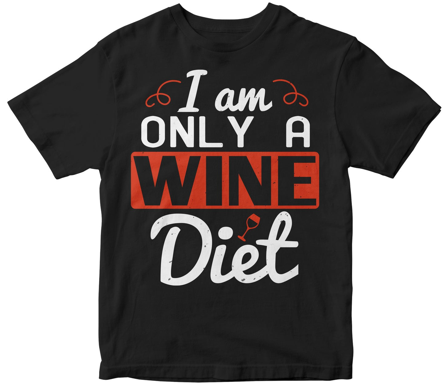 I Am Only A Wine Diet