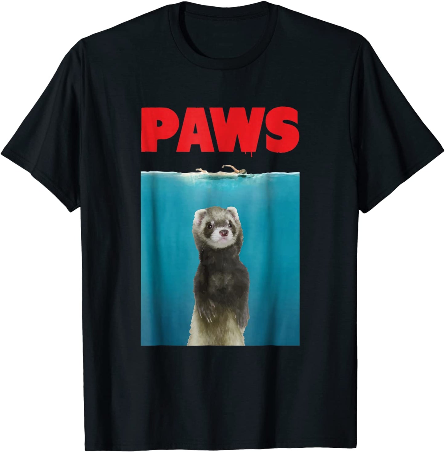 Paws Ferret Funny T-Shirt Parody Ferret Lover Gifts
