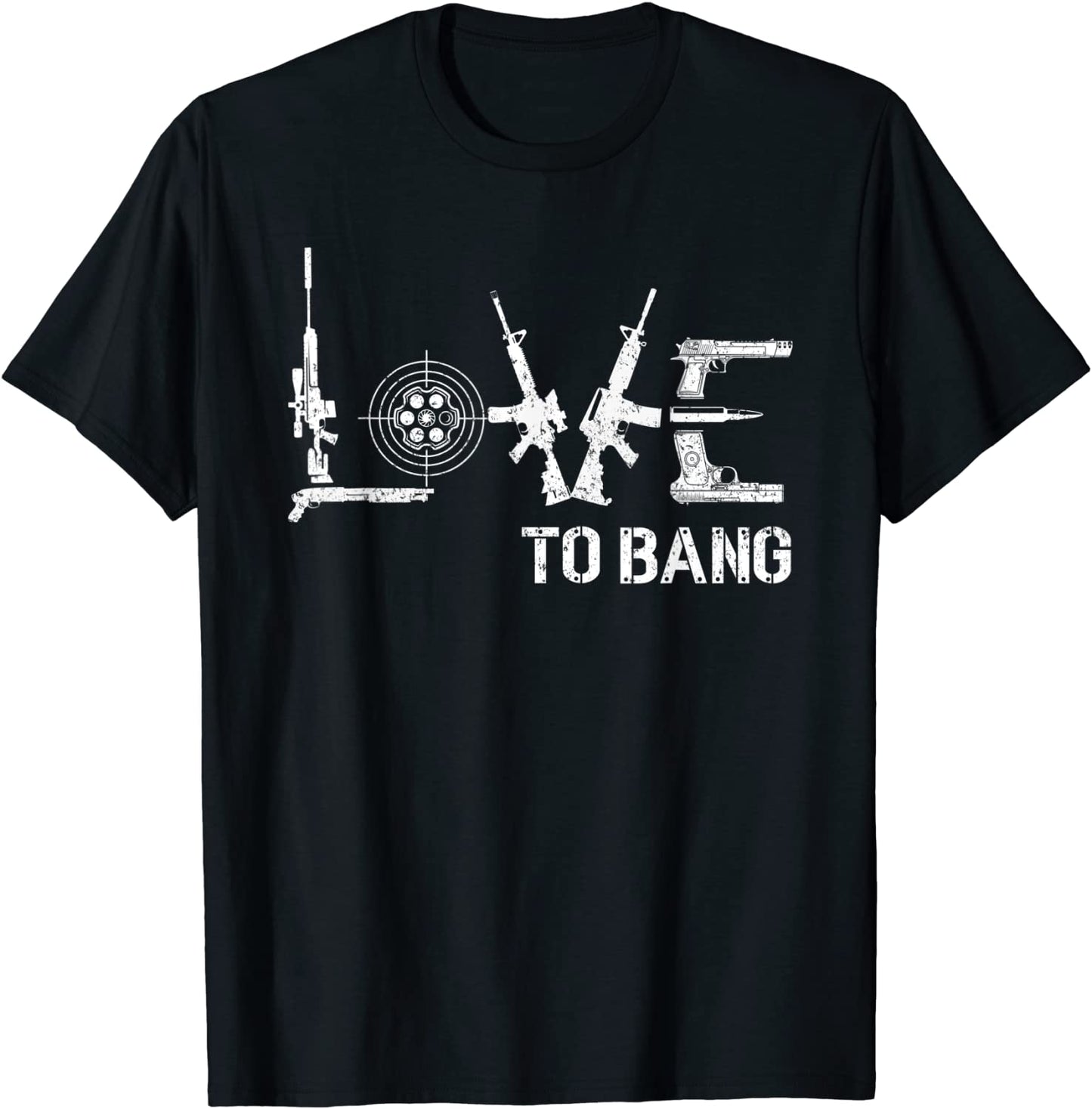 Love To Bang Gun Rifle Patriot Second Amendment USA Mens Tee T-Shirt