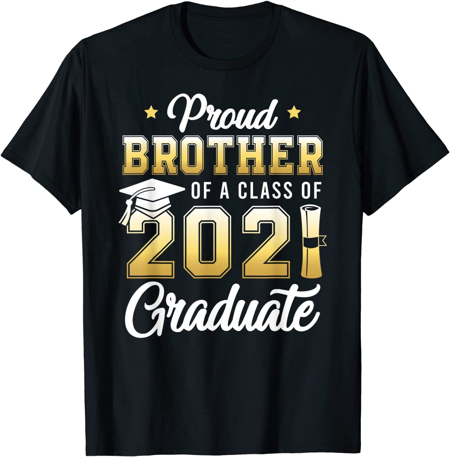 Proud Brother Of A Class Of 2021 Graduate School T-Shirt