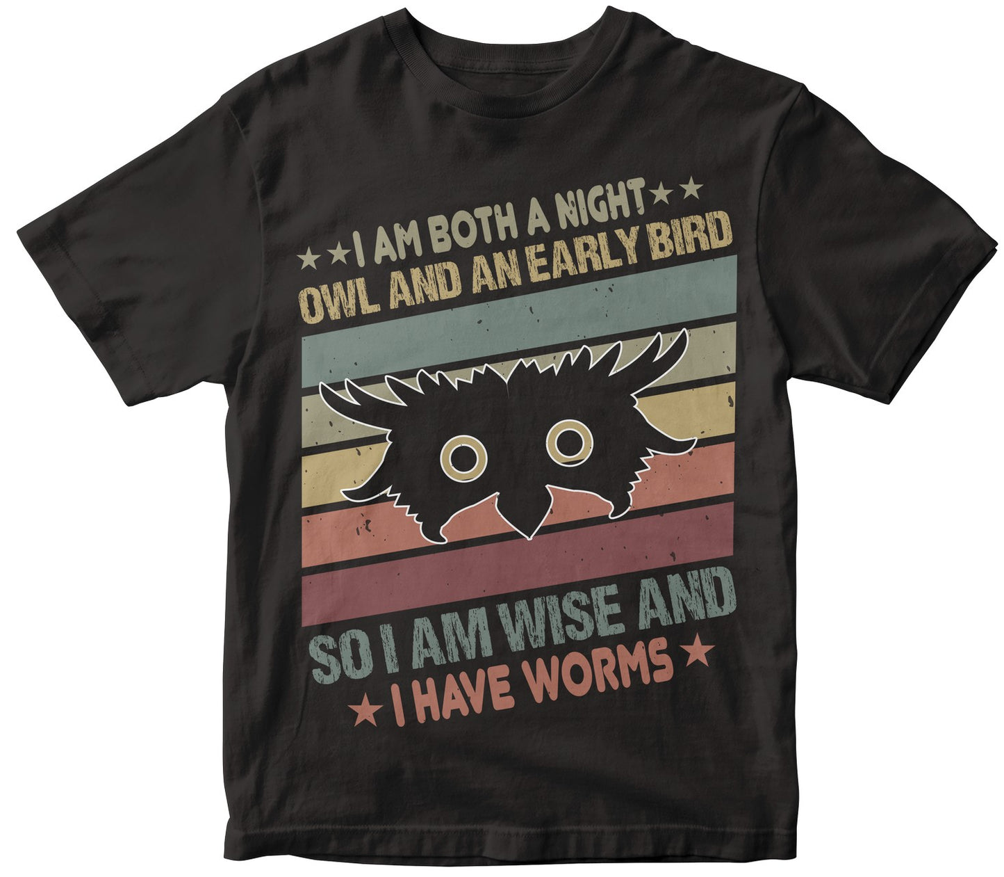 I Am Both A Night Owl And An Early Bird. So I Am Wise And I Have Worms Collection