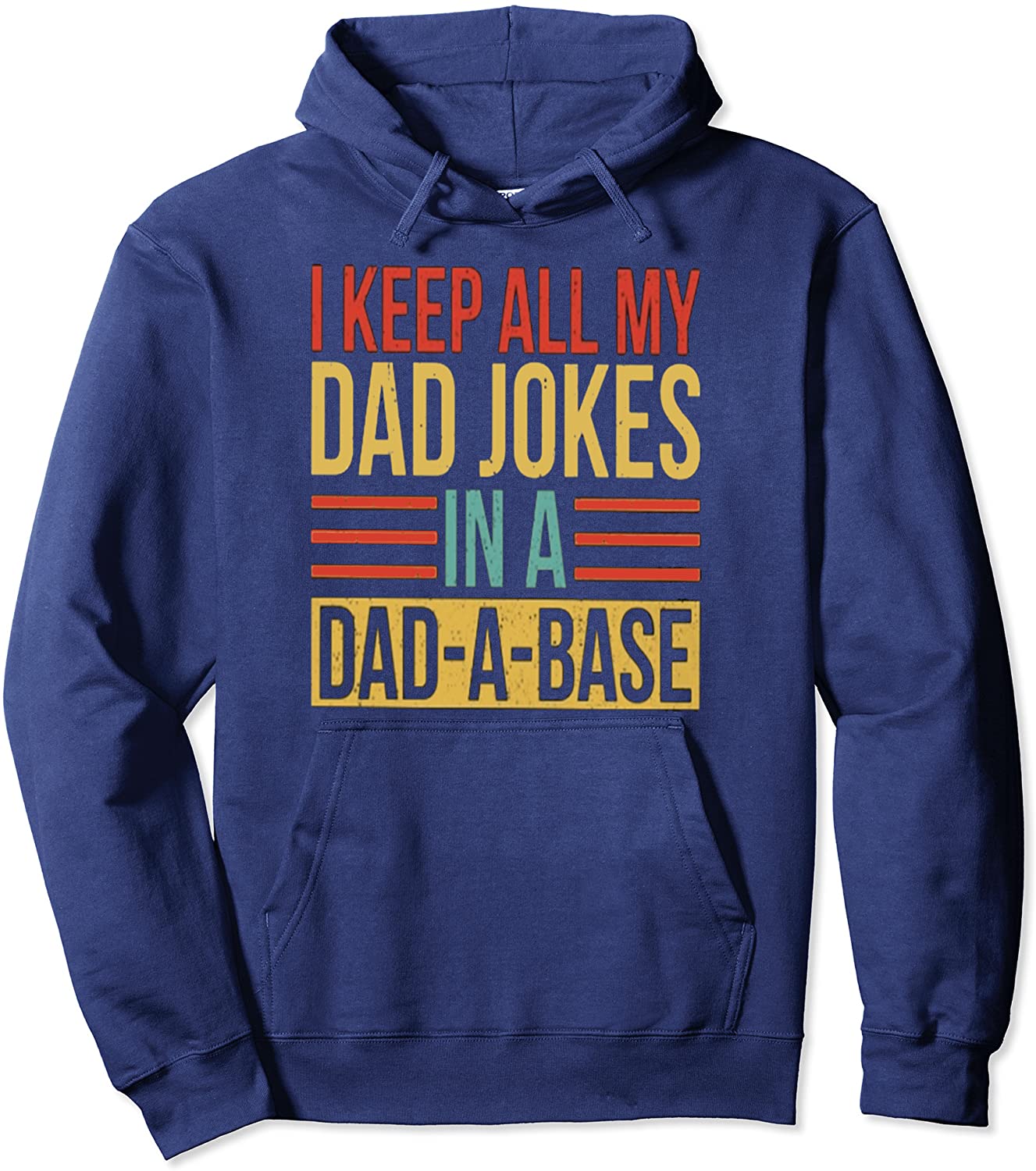 I Keep All My Dad Jokes In A Dad-a-base Vintage Fathers day Pullover Hoodie